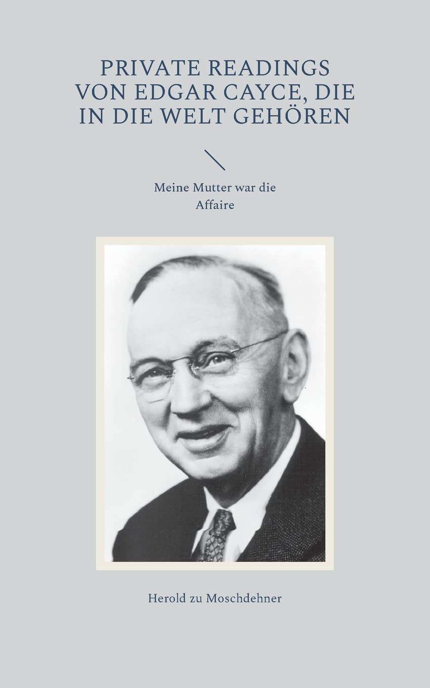 Private Readings von Edgar Cayce, die in die Welt gehören: Meine Mutter war die Affaire Death & Mourning