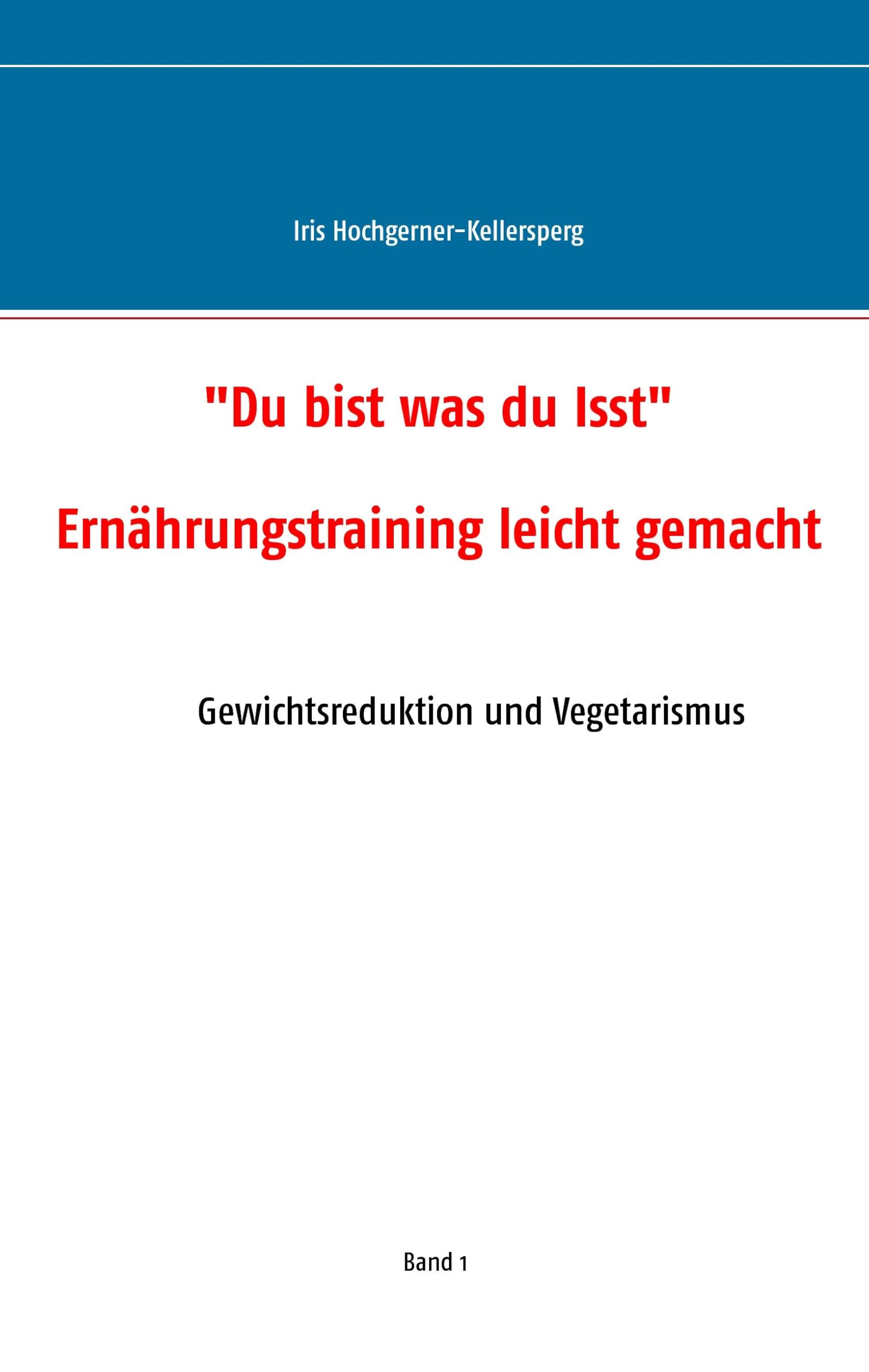 Du bist was du isst: Ernährungstraining leicht gemacht Health, Nutrition & Fitness