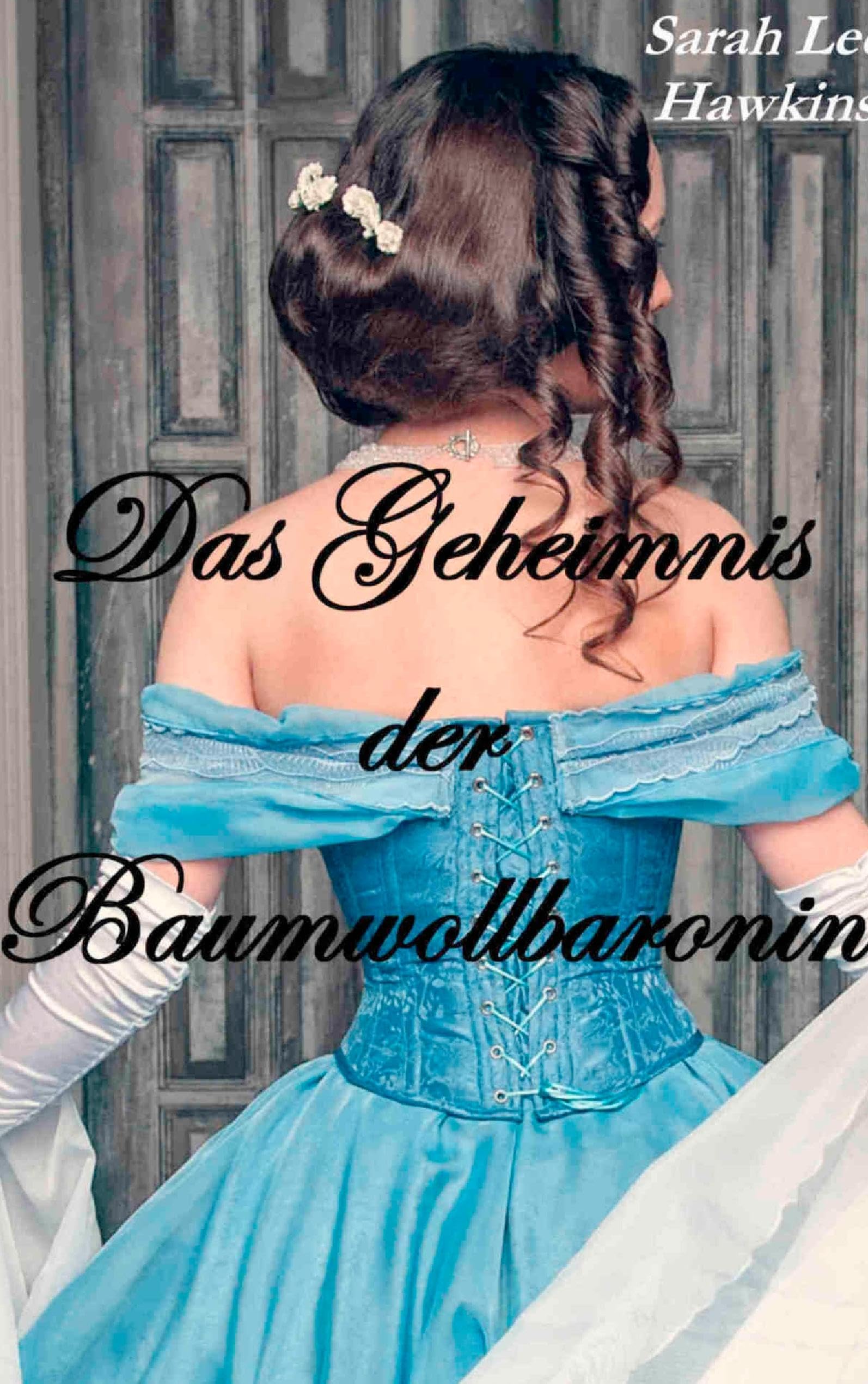 Das Geheimnis der Baumwollbaronin book