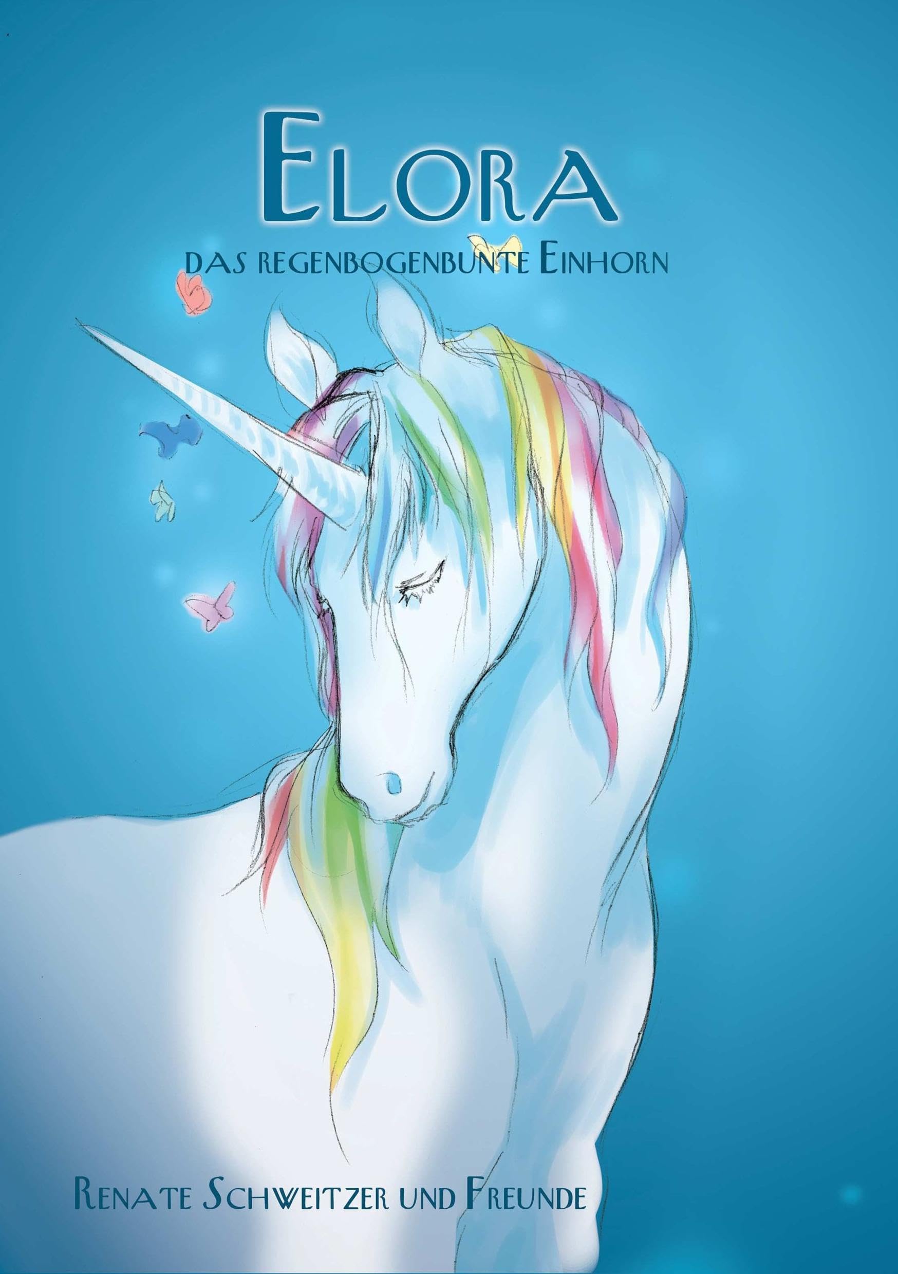 Elora, das regenbogenbunte Einhorn Fairy Tales & Legends