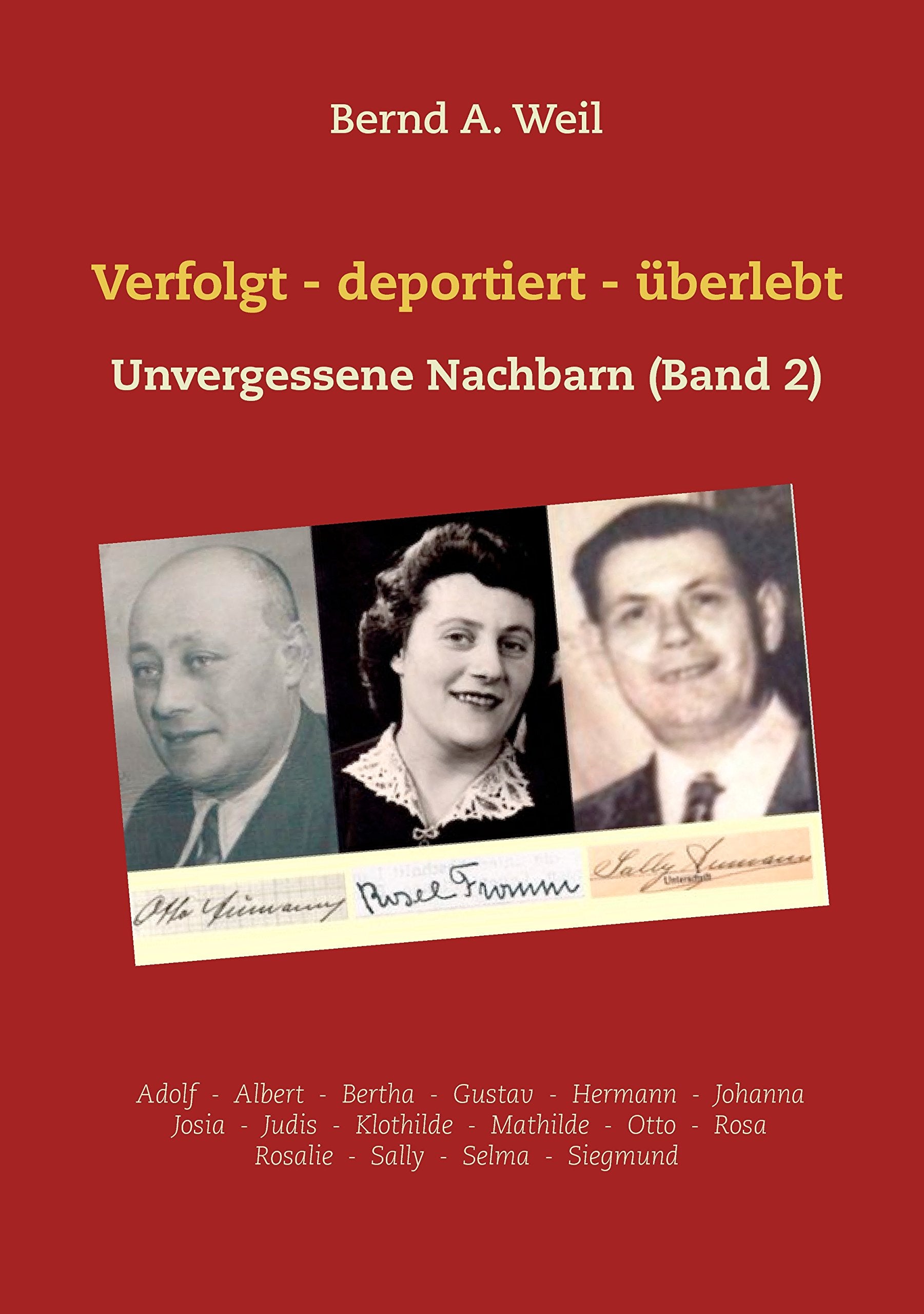 Verfolgt - deportiert - überlebt: Unvergessene Nachbarn (Band 2) German history