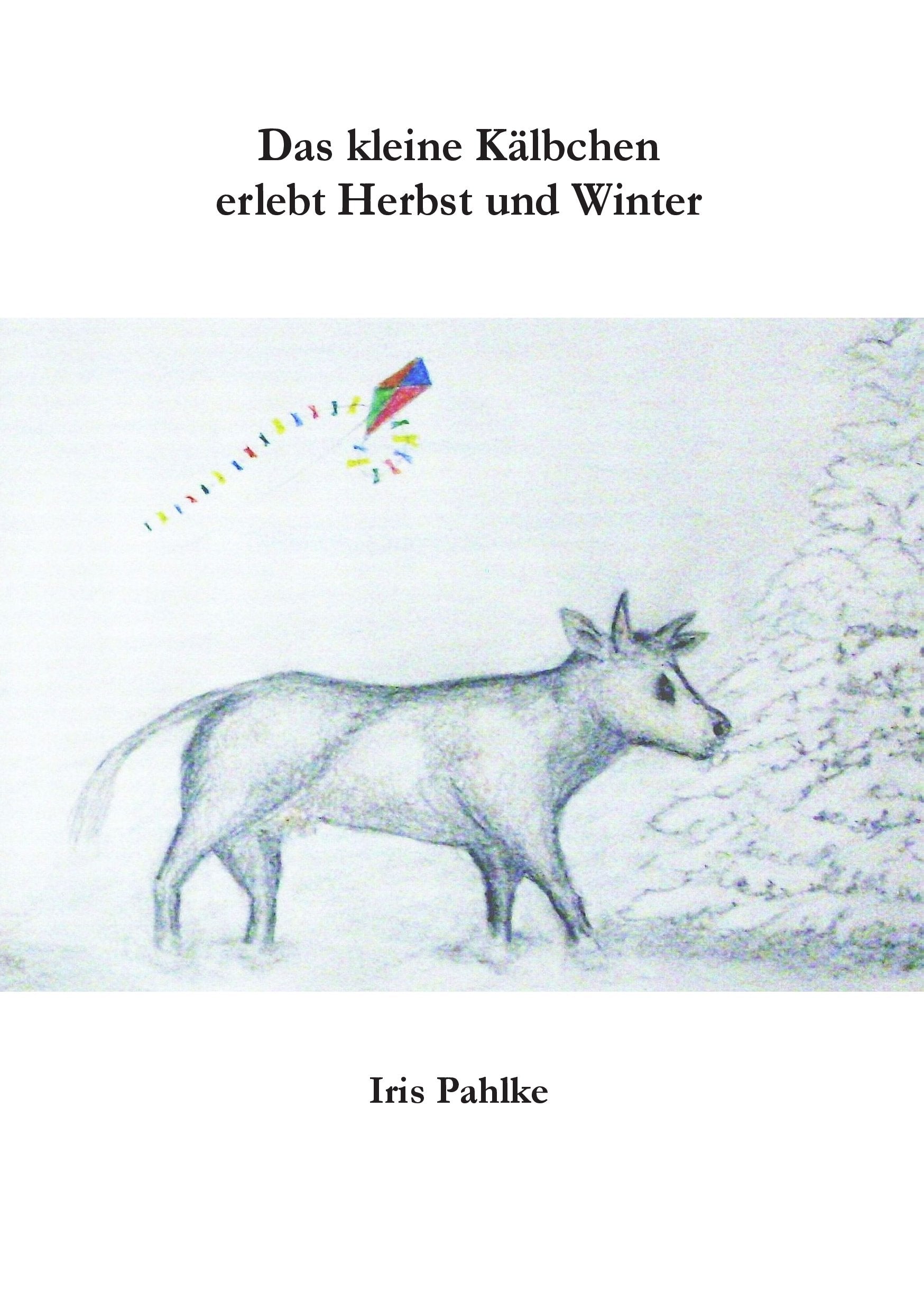 Das kleine Kälbchen erlebt Herbst und Winter Novels & Short Stories