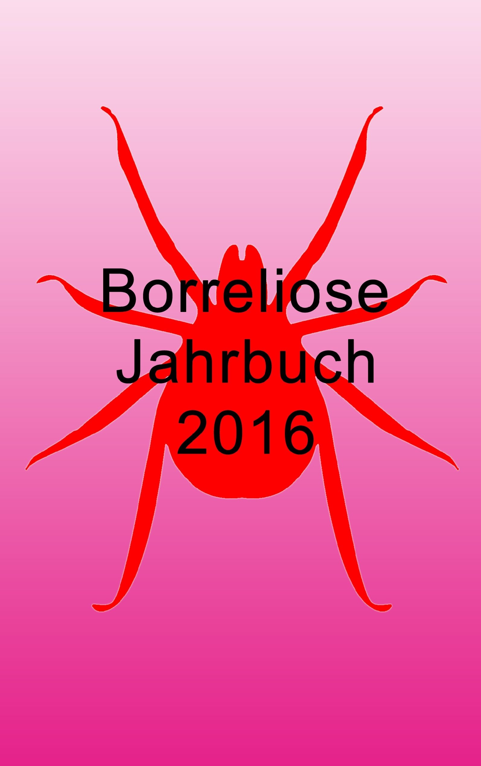 Borreliose Jahrbuch 2016 Medicine Books