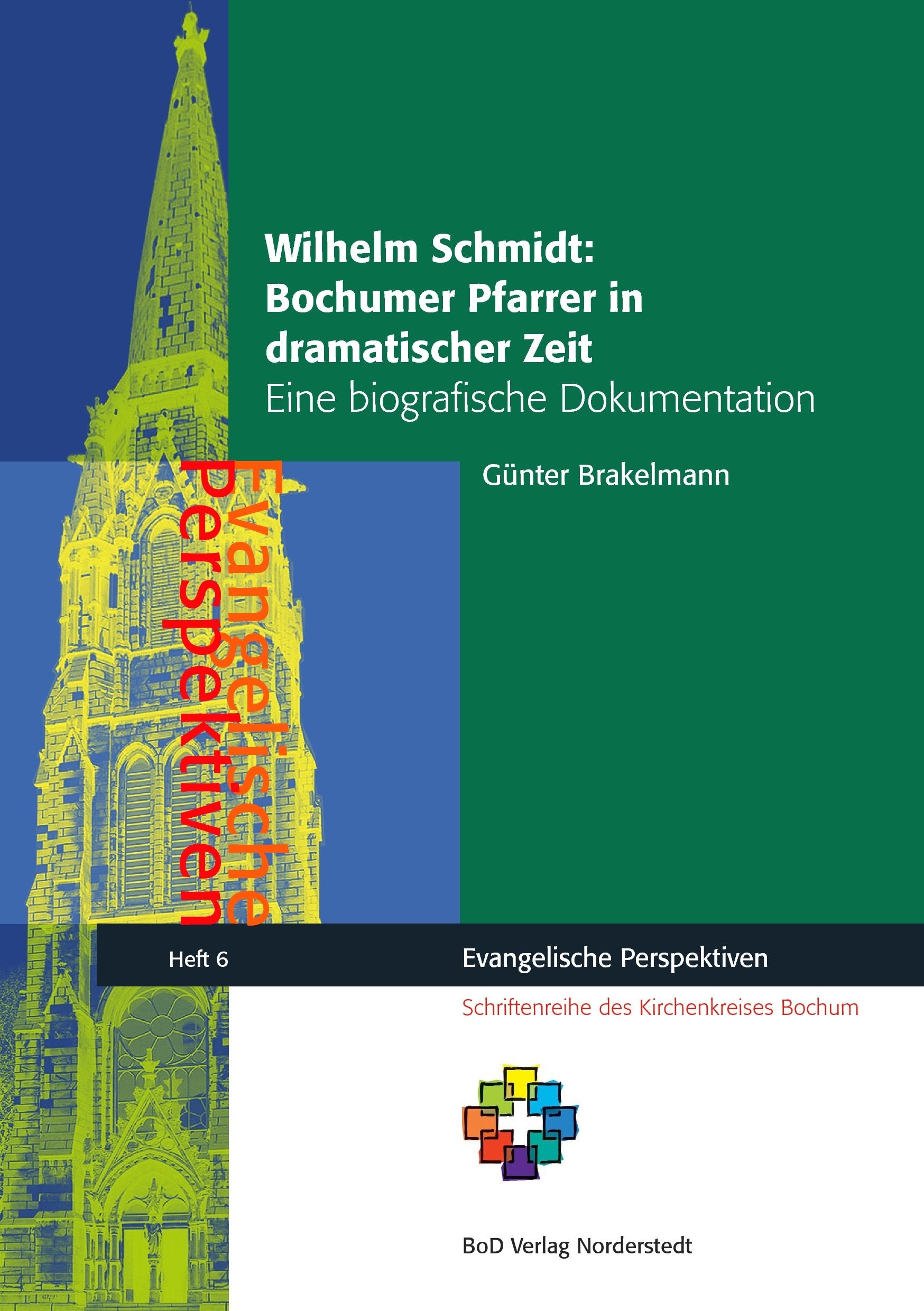 Wilhelm Schmidt: Bochumer Pfarrer in dramatischer Zeit German history