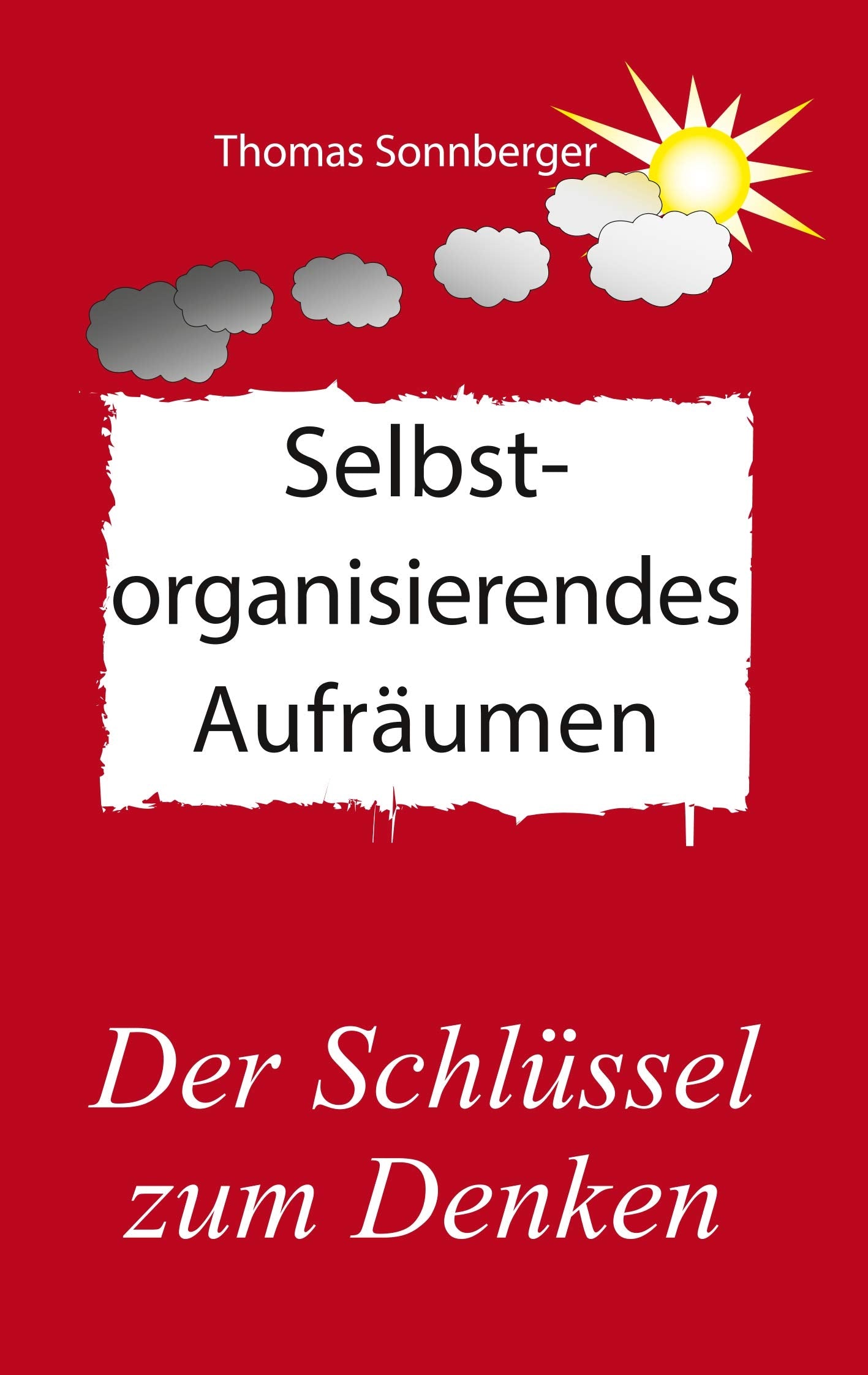 Selbstorganisierendes Aufräumen: Selbstbewusstsein, Resilienz, vegetative Therapiewissenschaft (Emotionen/Selbstorganisation) Medicine