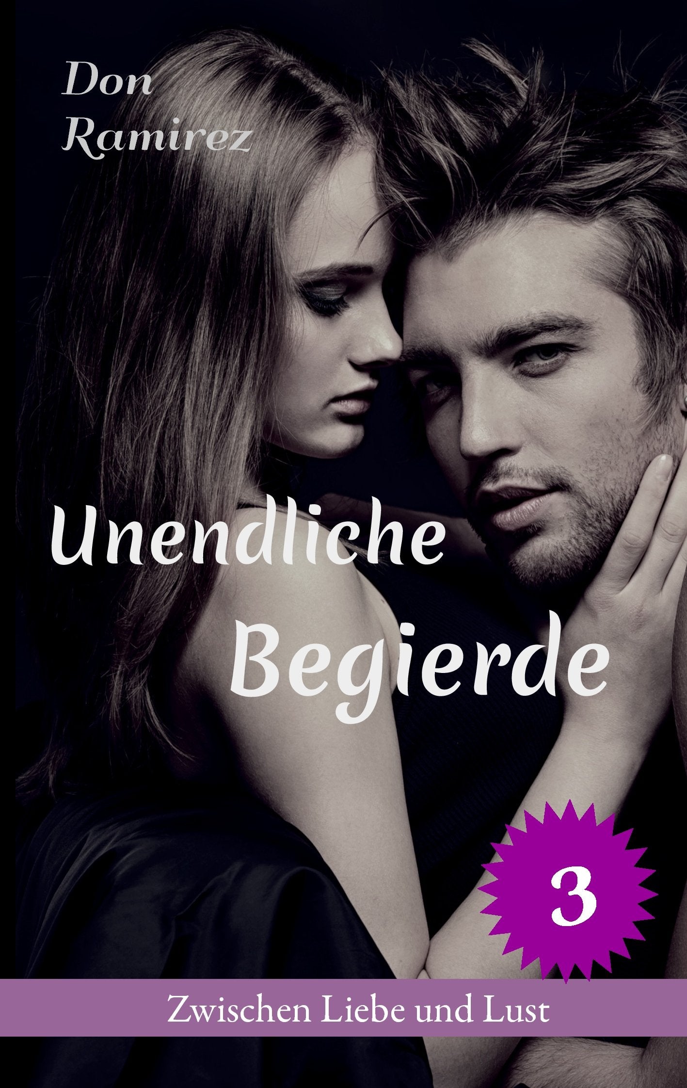 Unendliche Begierde (Zwischen Liebe und Lust) Contemporary literature