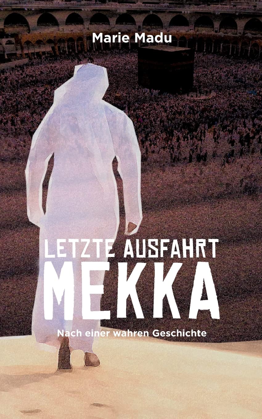 Letzte Ausfahrt Mekka book