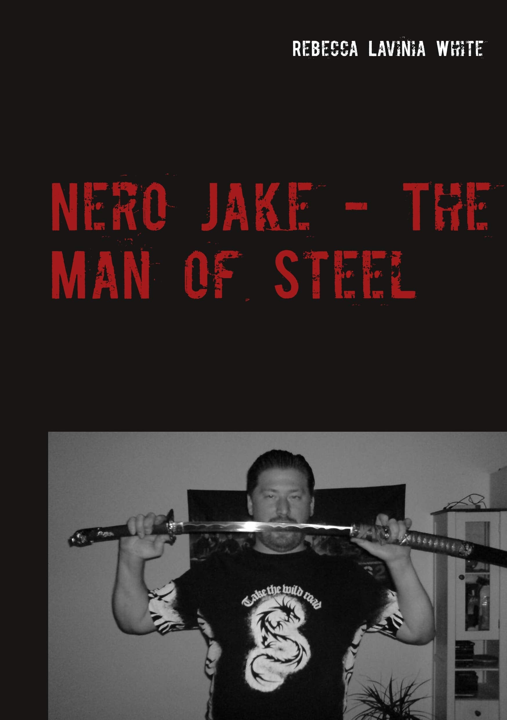 Nero Jake - The Man of Steel book