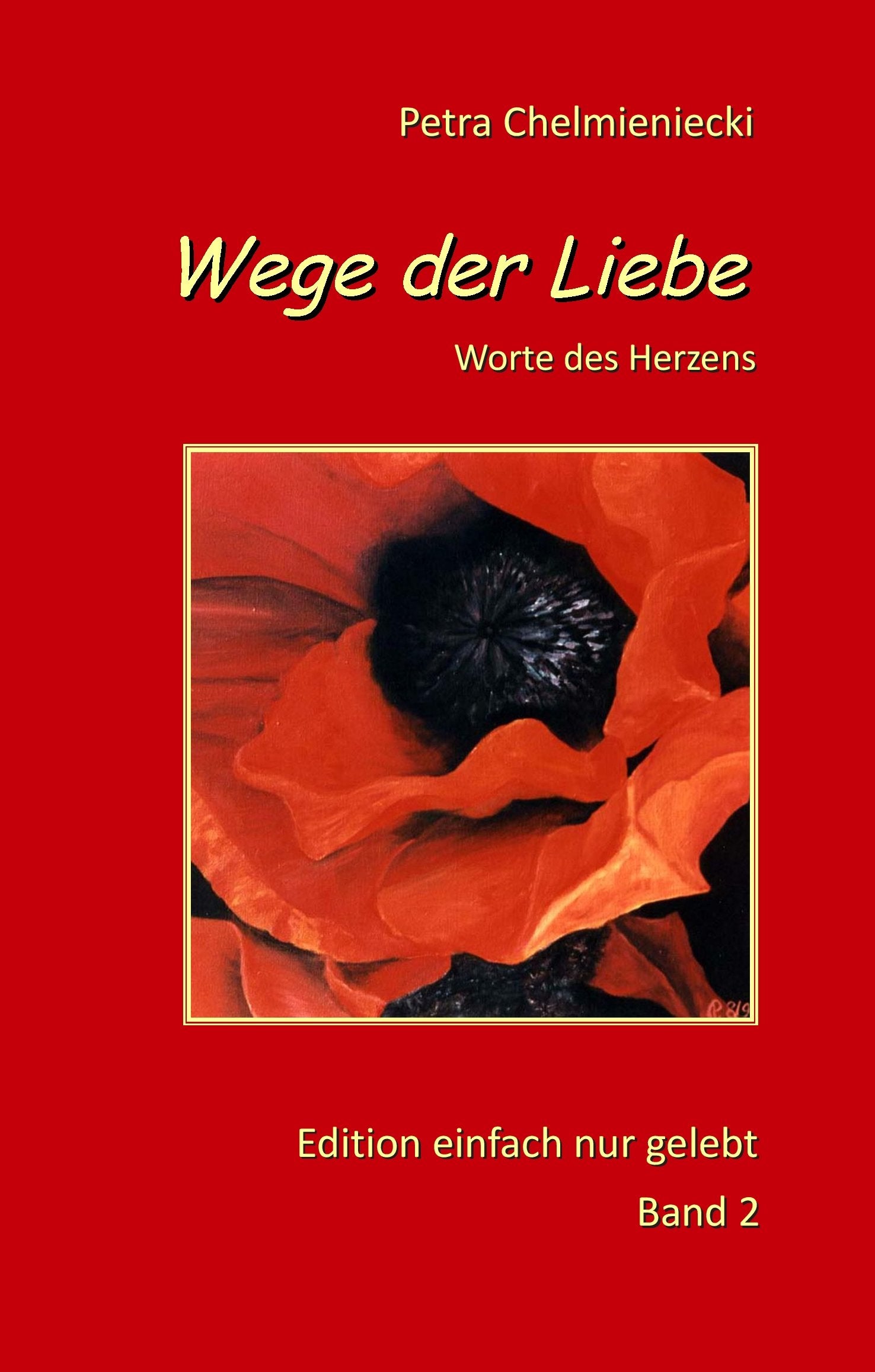 Wege der Liebe (einfach nur gelebt) Contemporary literature