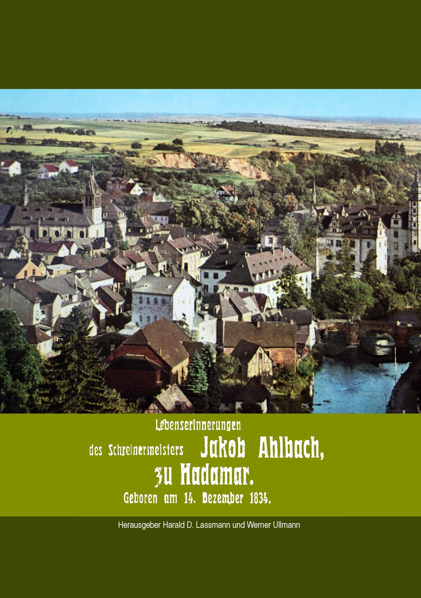 Lebenserinnerungen des Schreinermeisters Jakob Ahlbach Historical Fiction