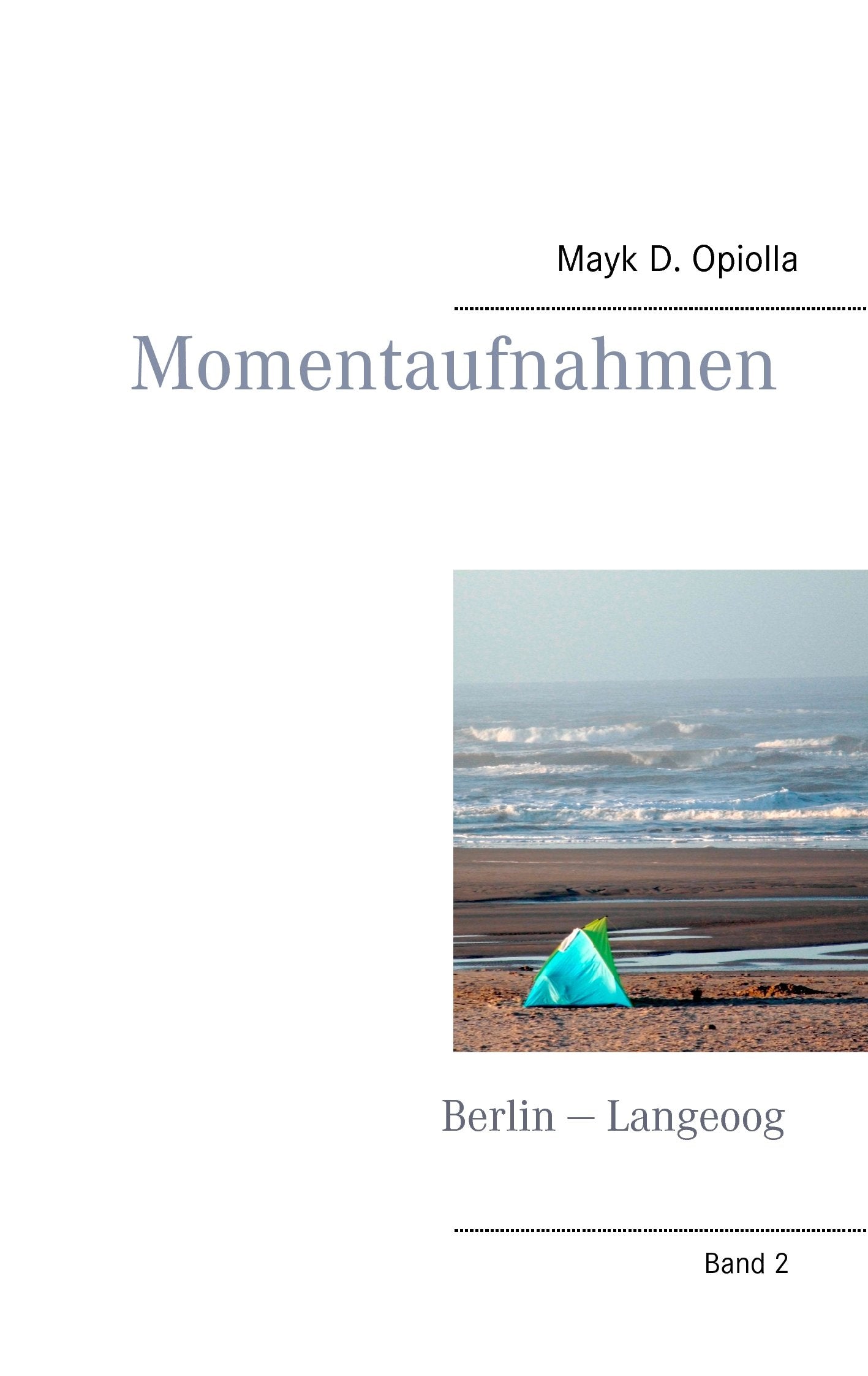Momentaufnahmen Berlin - Langeoog Contemporary literature