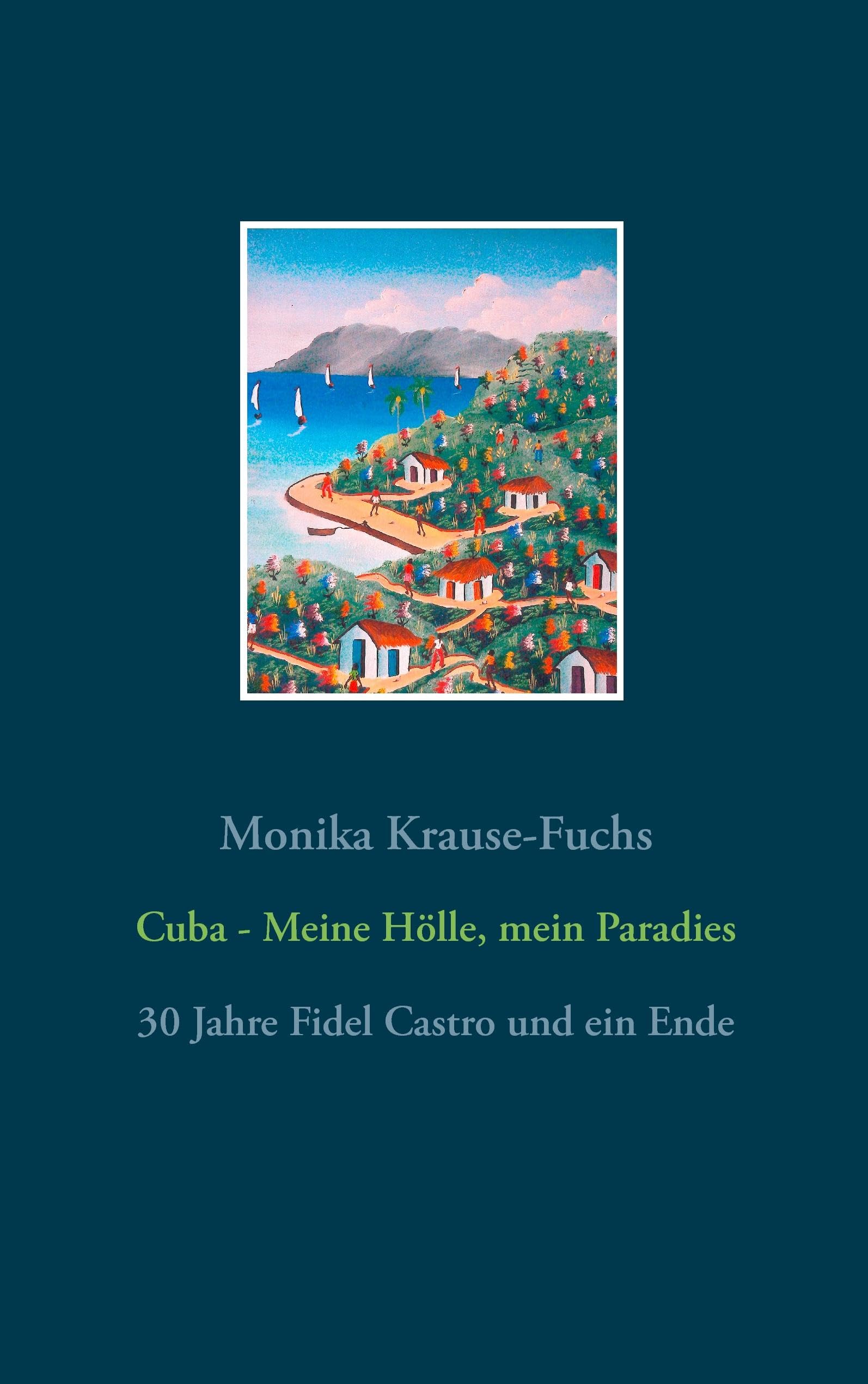 Cuba - Meine Hölle, mein Paradies Contemporary literature