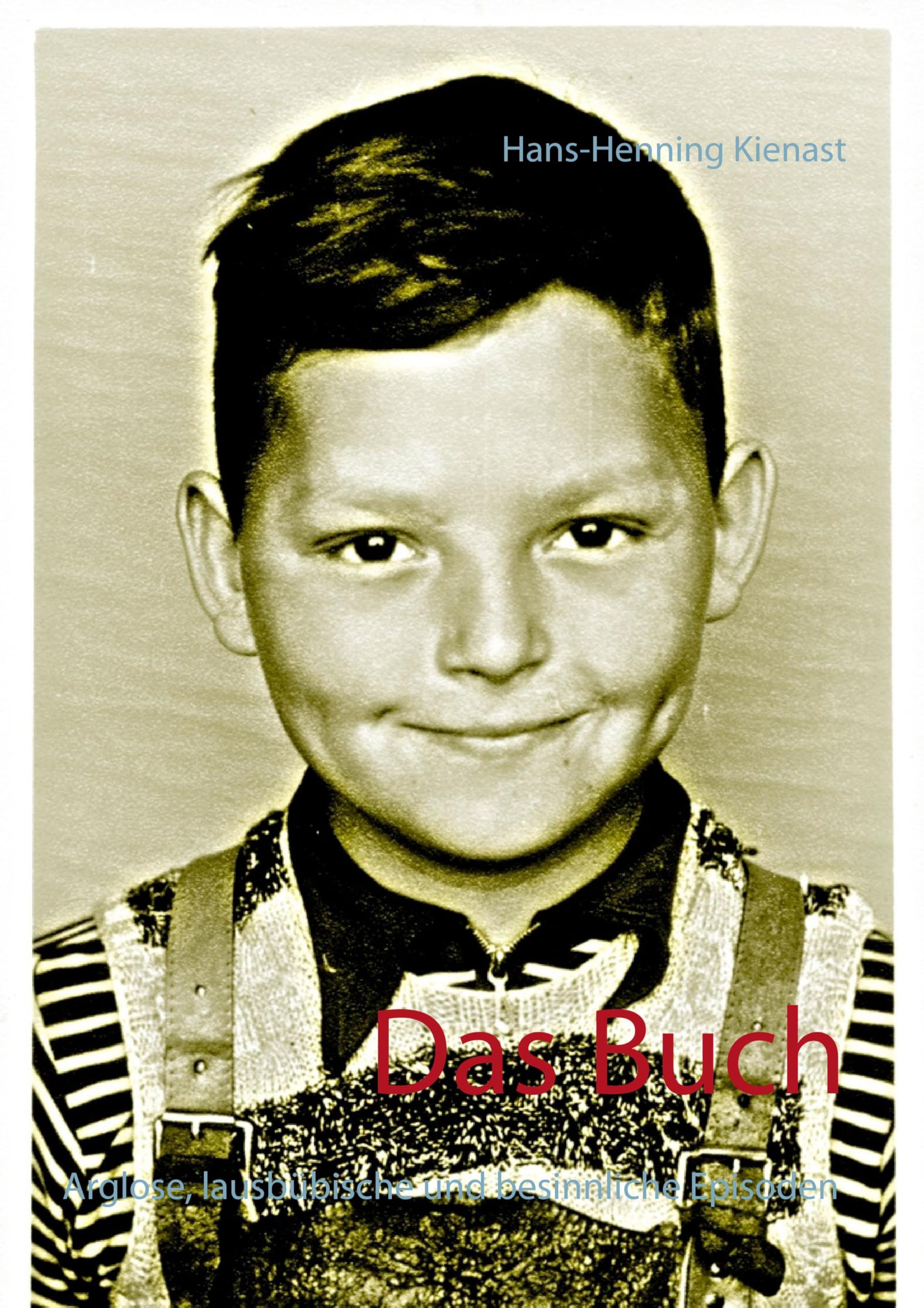 Das Buch: Arglose, lausbübische und besinnliche Episoden Personalities