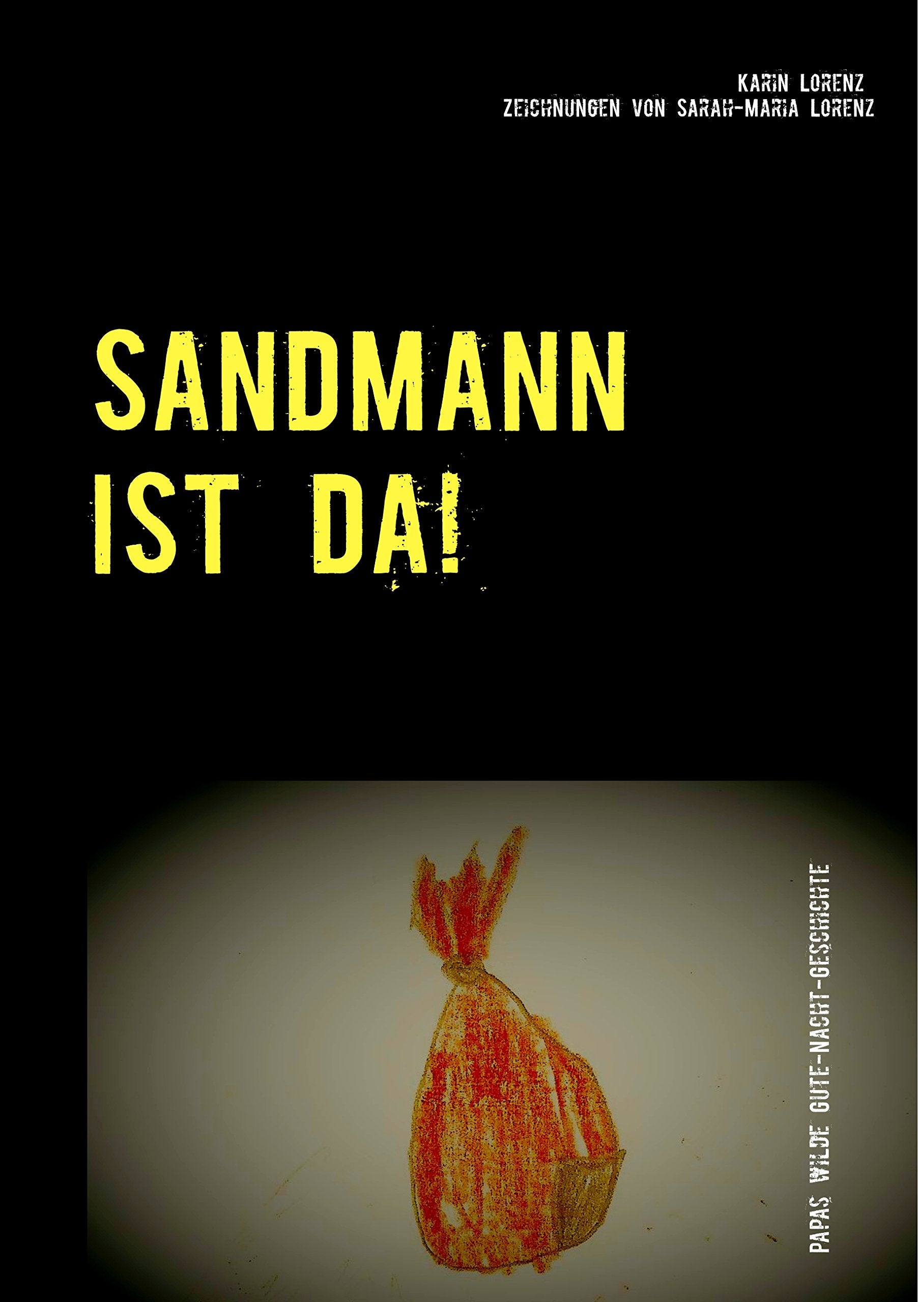 Sandmann ist da!: Papas wilde Gute-Nacht-Geschichte Non-fiction