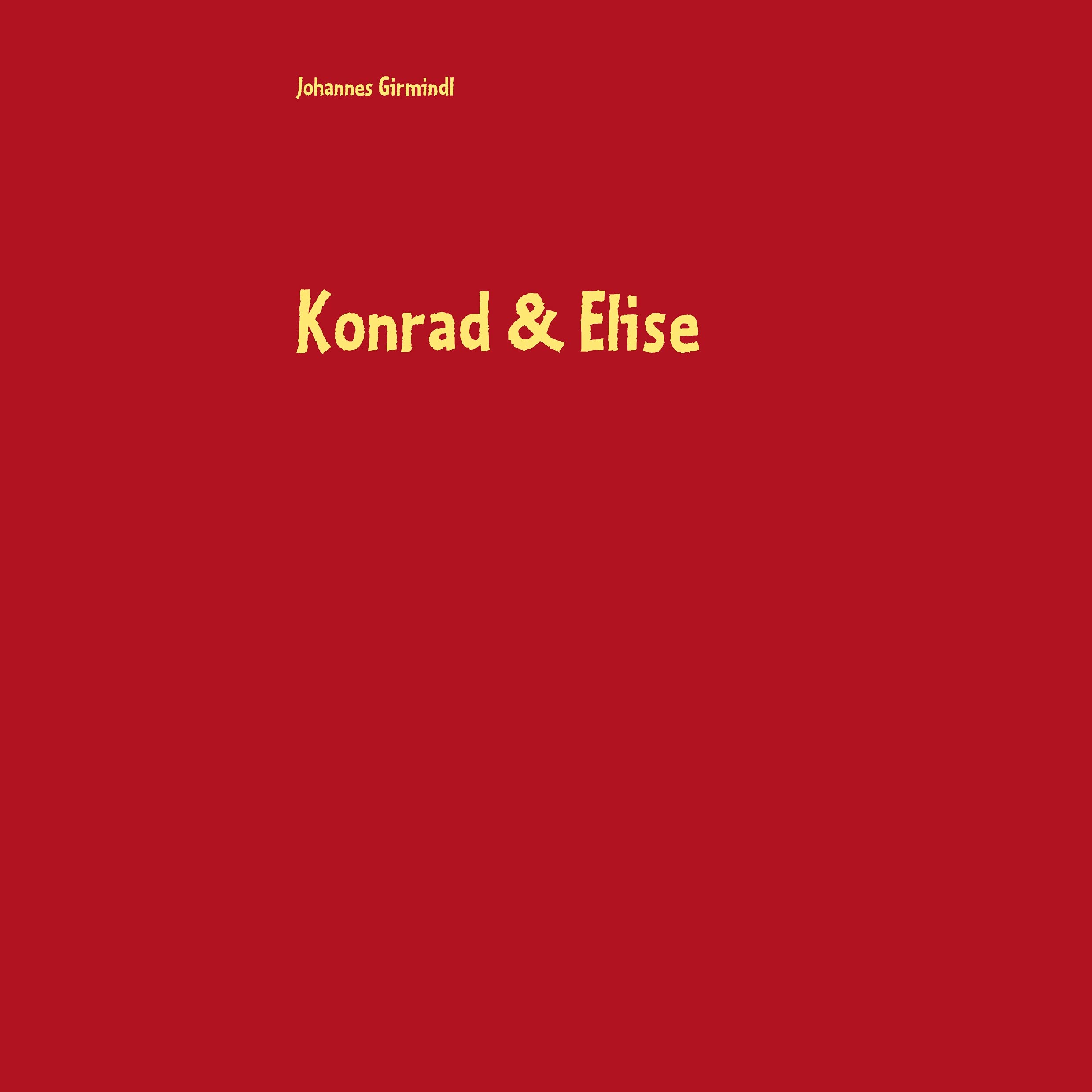 Konrad & Elise: Ein Bilderbuch zum Selbermalen Novels & Short Stories