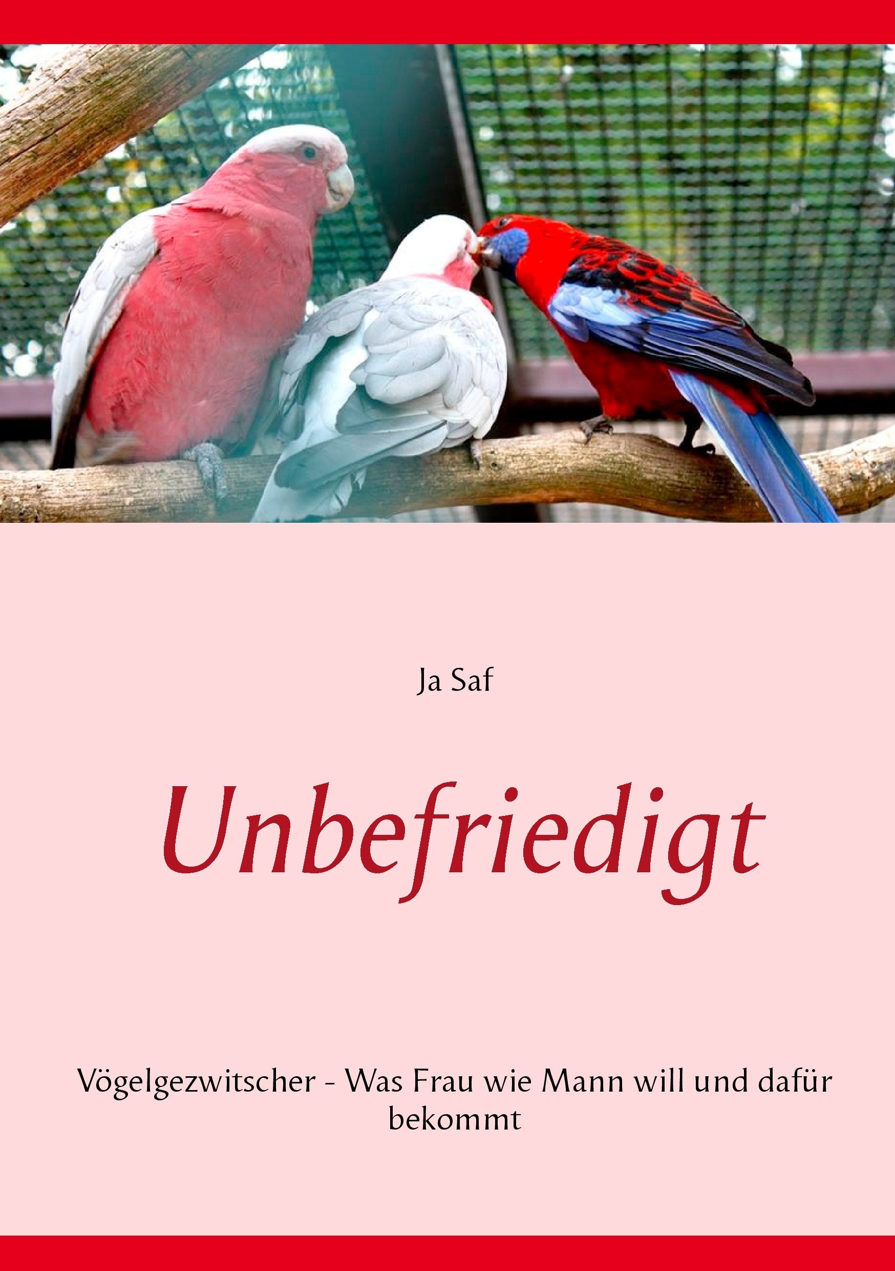 Unbefriedigt: Vögelgezwitscher - Was Frau wie Mann will und dafür bekommt (Der Geschmack der Frauen) Personalities Books