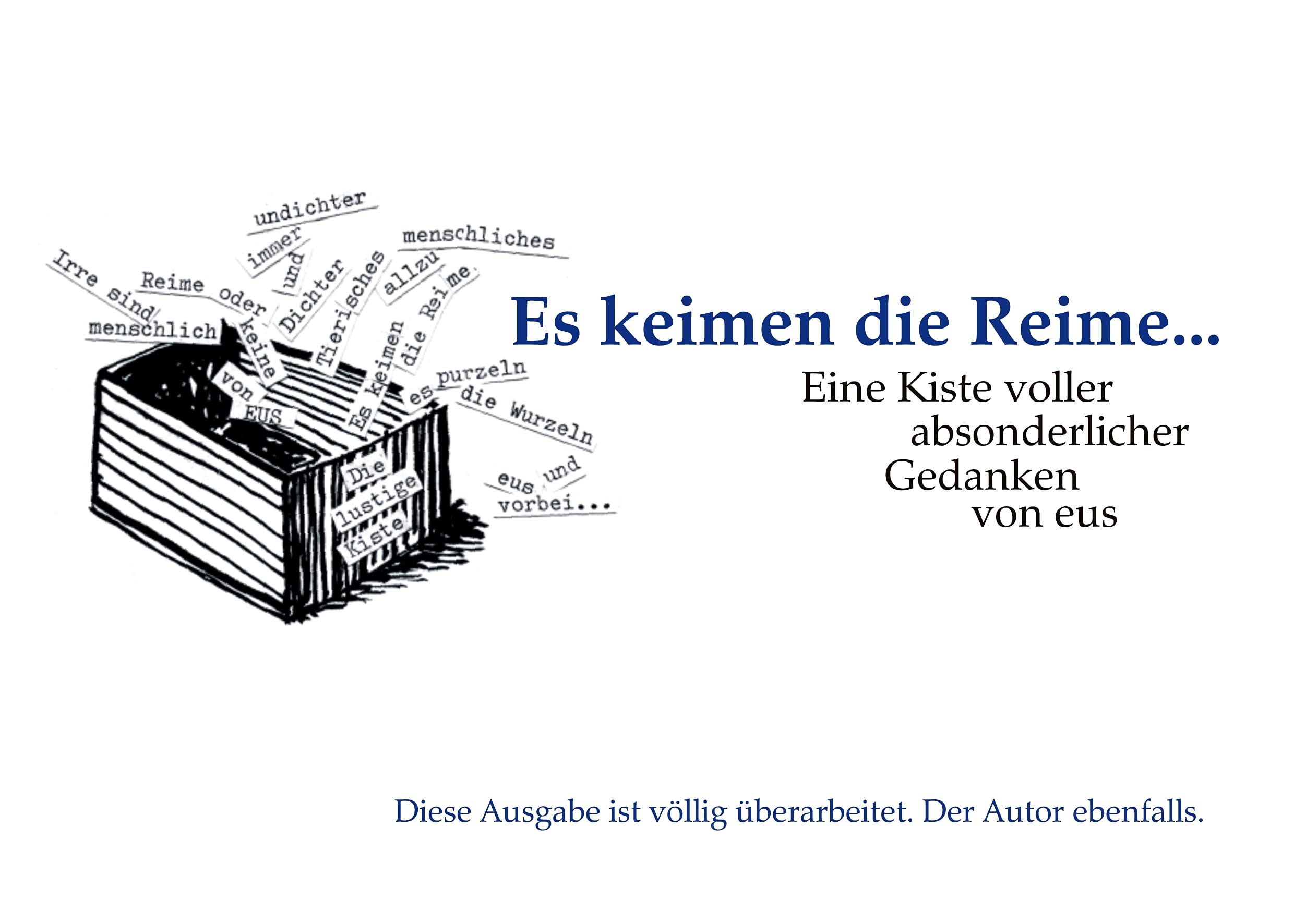 Es keimen die Reime: Eine Kiste voller absonderlicher Gedanken Humour & Satire