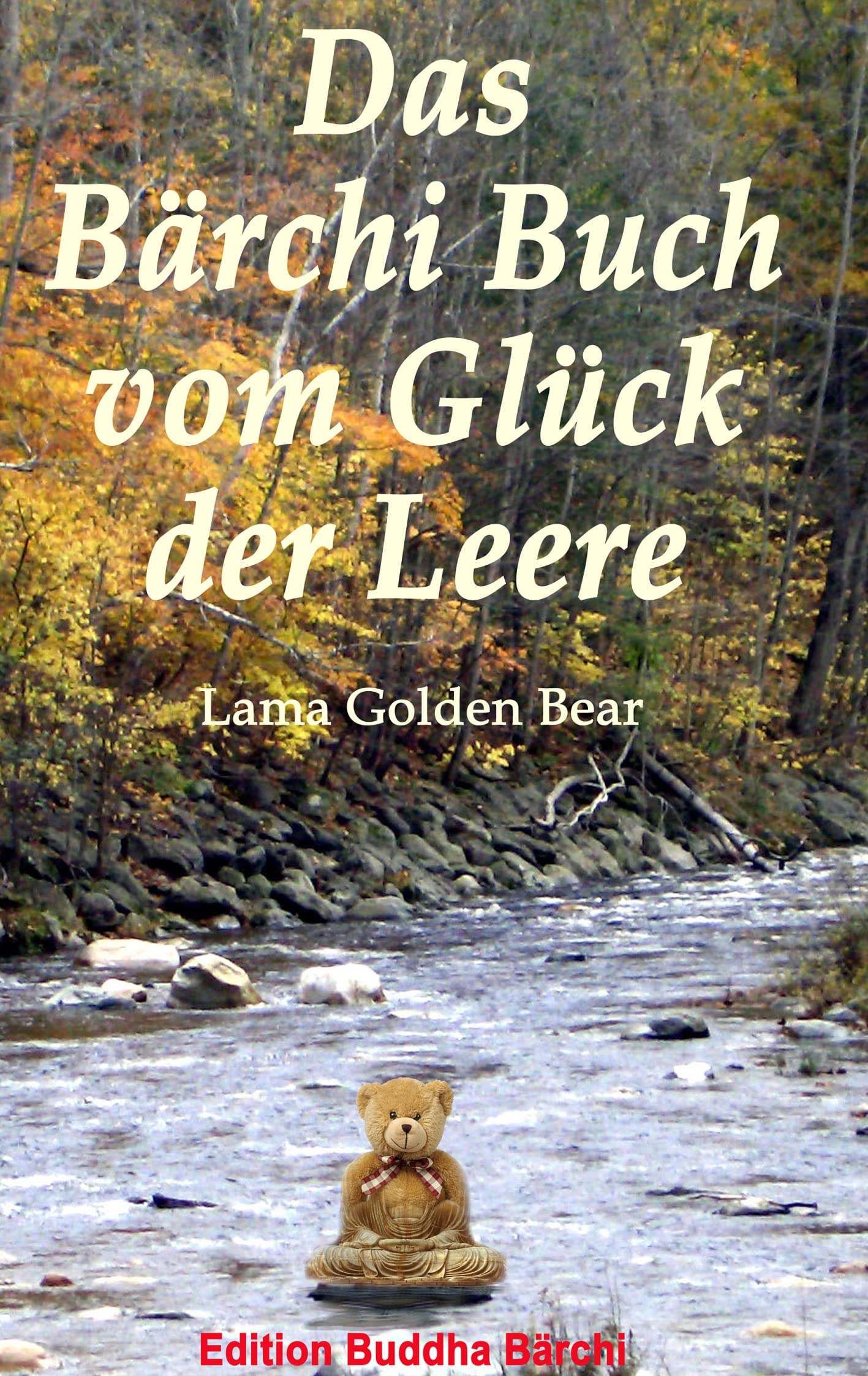 Das Bärchi Buch vom Glück der Leere Humour & Satire
