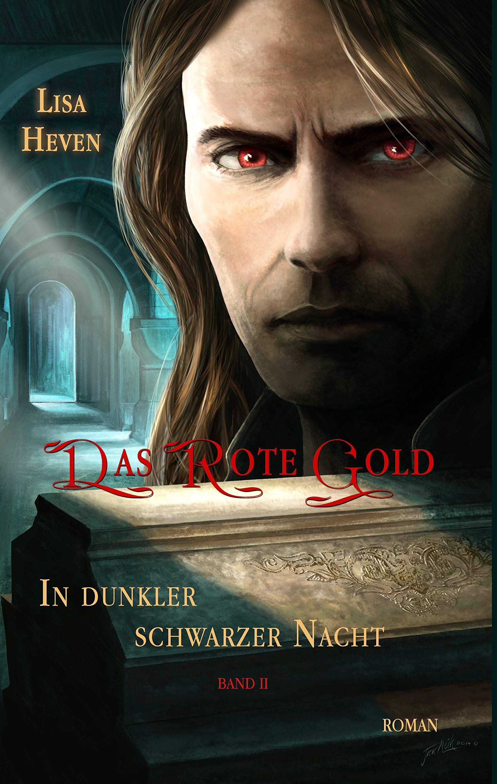 Das rote Gold: In dunkler schwarzer Nacht – Band II Historical Fiction