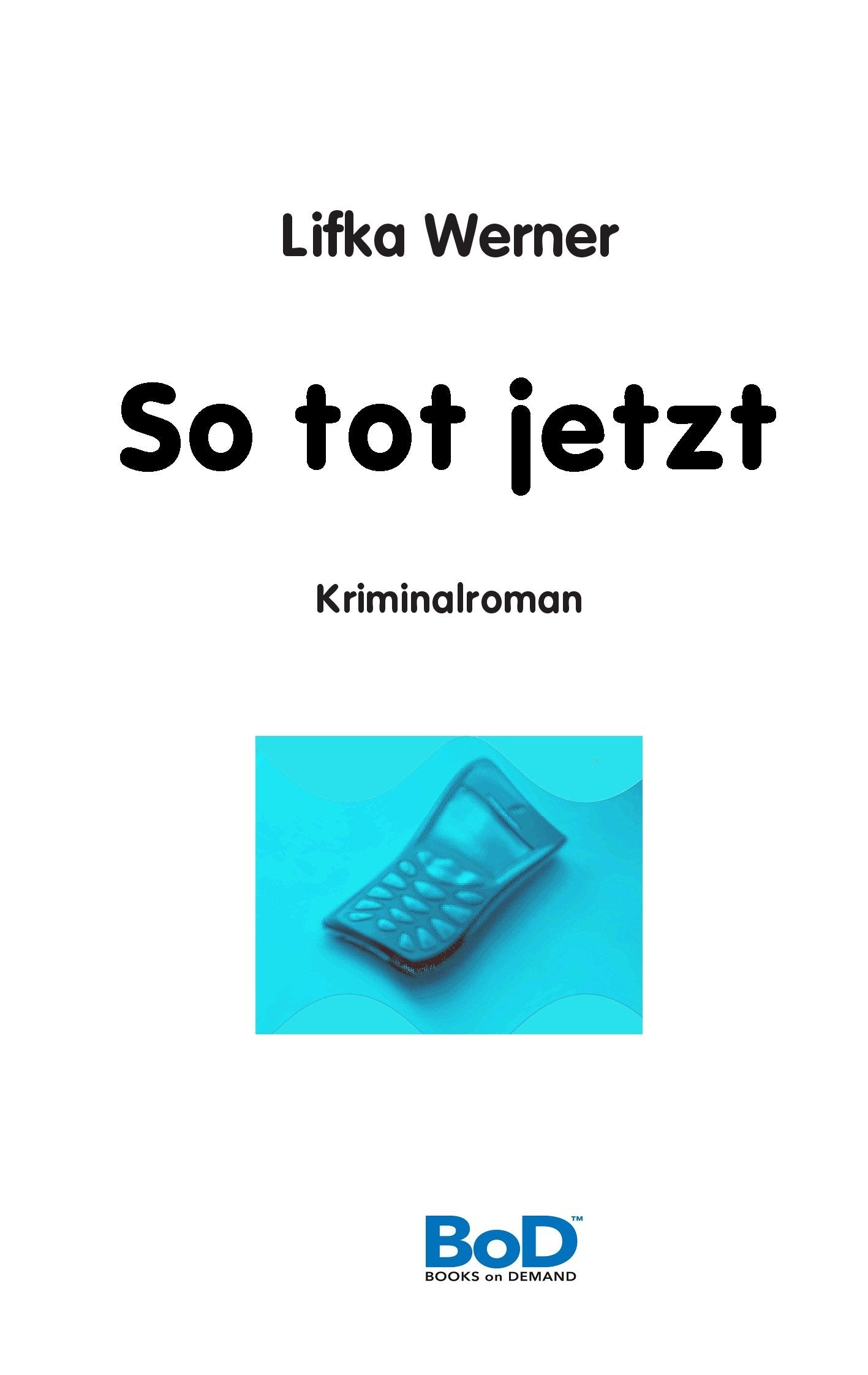 So tot jetzt: Kriminalroman Contemporary literature