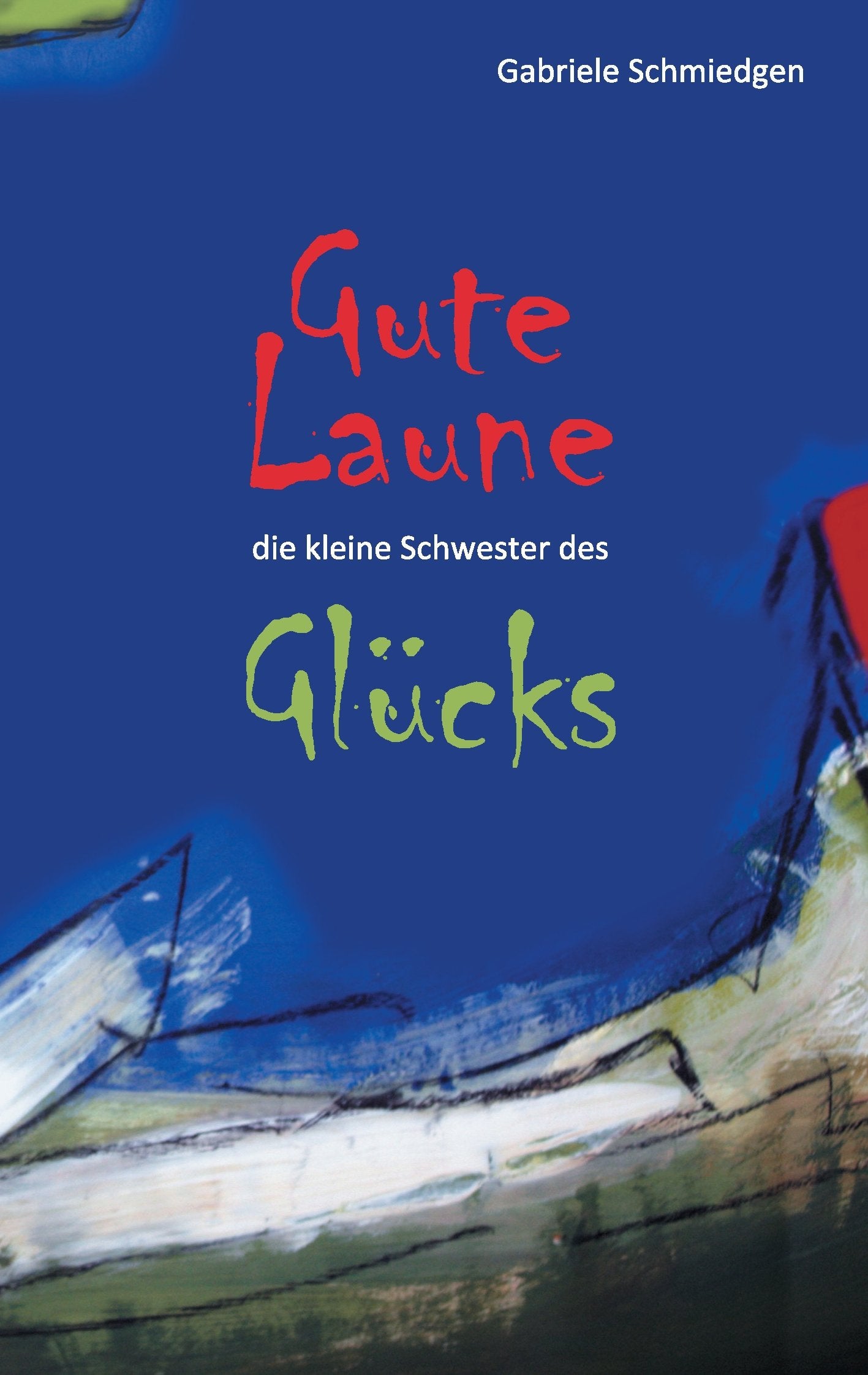 Gute Laune - die kleine Schwester des Glücks Business, Finance & Career