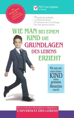 Wie man bei einem Kind die Grundlagen des Lebens erzieht (Universität des Lebens) Parents & Children