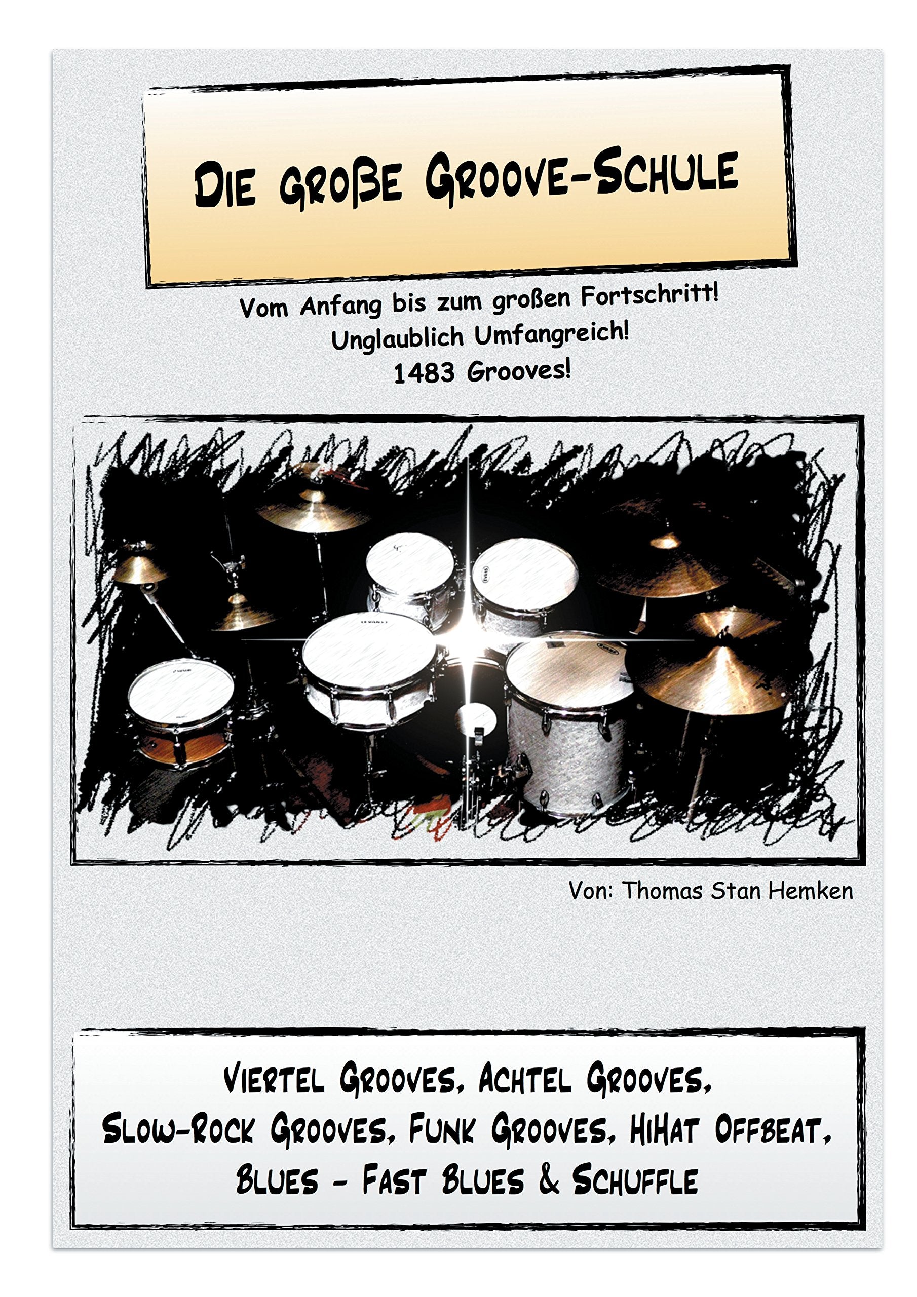 Die große Groove-Schule: Vom Anfang bis zum großen Fortschritt. Übungen für das Schlagzeug. Arts & Music