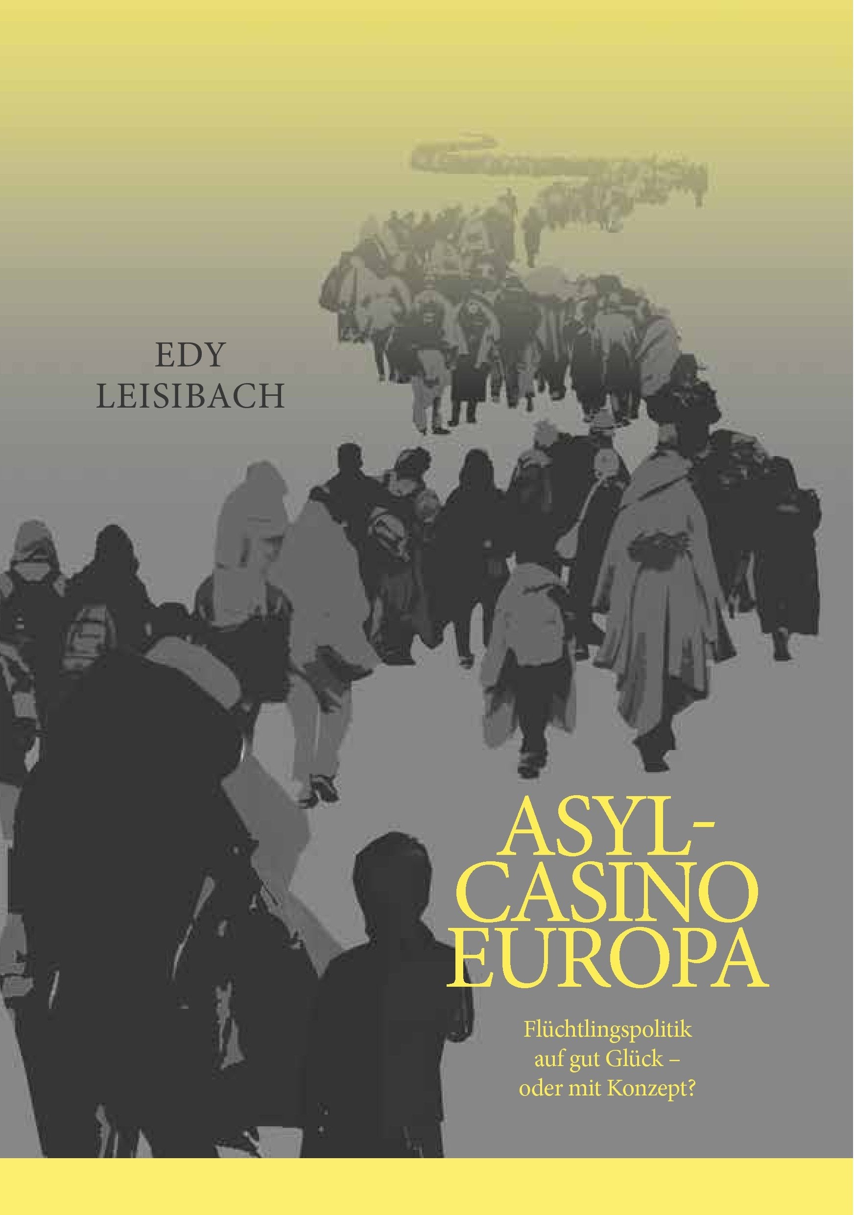 Asyl-Casino Europa: Flüchtlingspolitik auf gut Glück – oder mit Konzept? Law