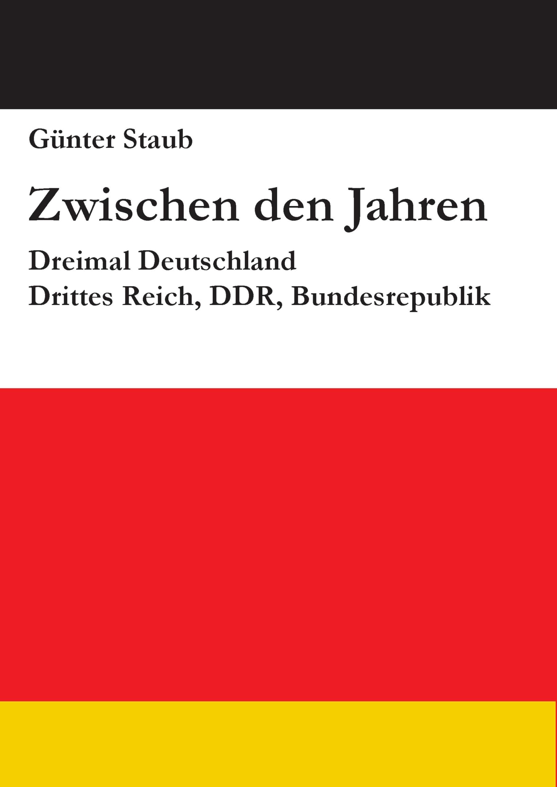 Zwischen den Jahren: Dreimal Deutschland: Drittes Reich, DDR, Bundesrepublik Art & Literature