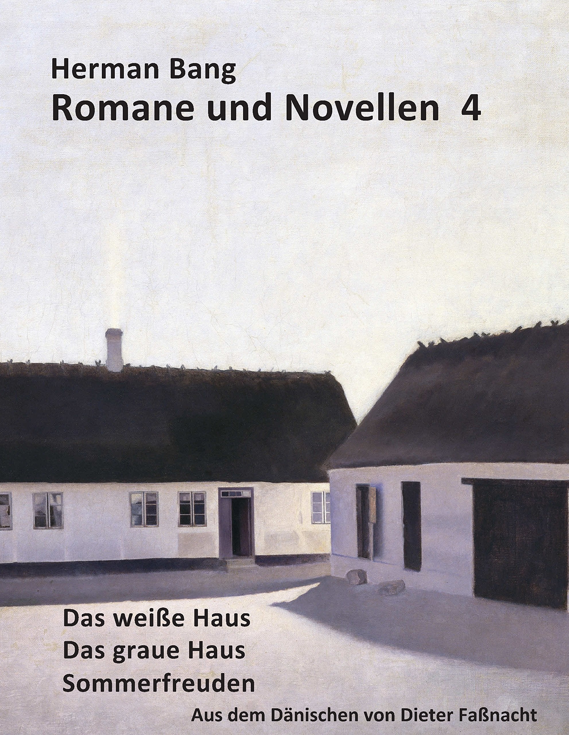 Das weiße Haus, Das graue Haus, Sommerfreuden (Romane und Novellen) Contemporary literature