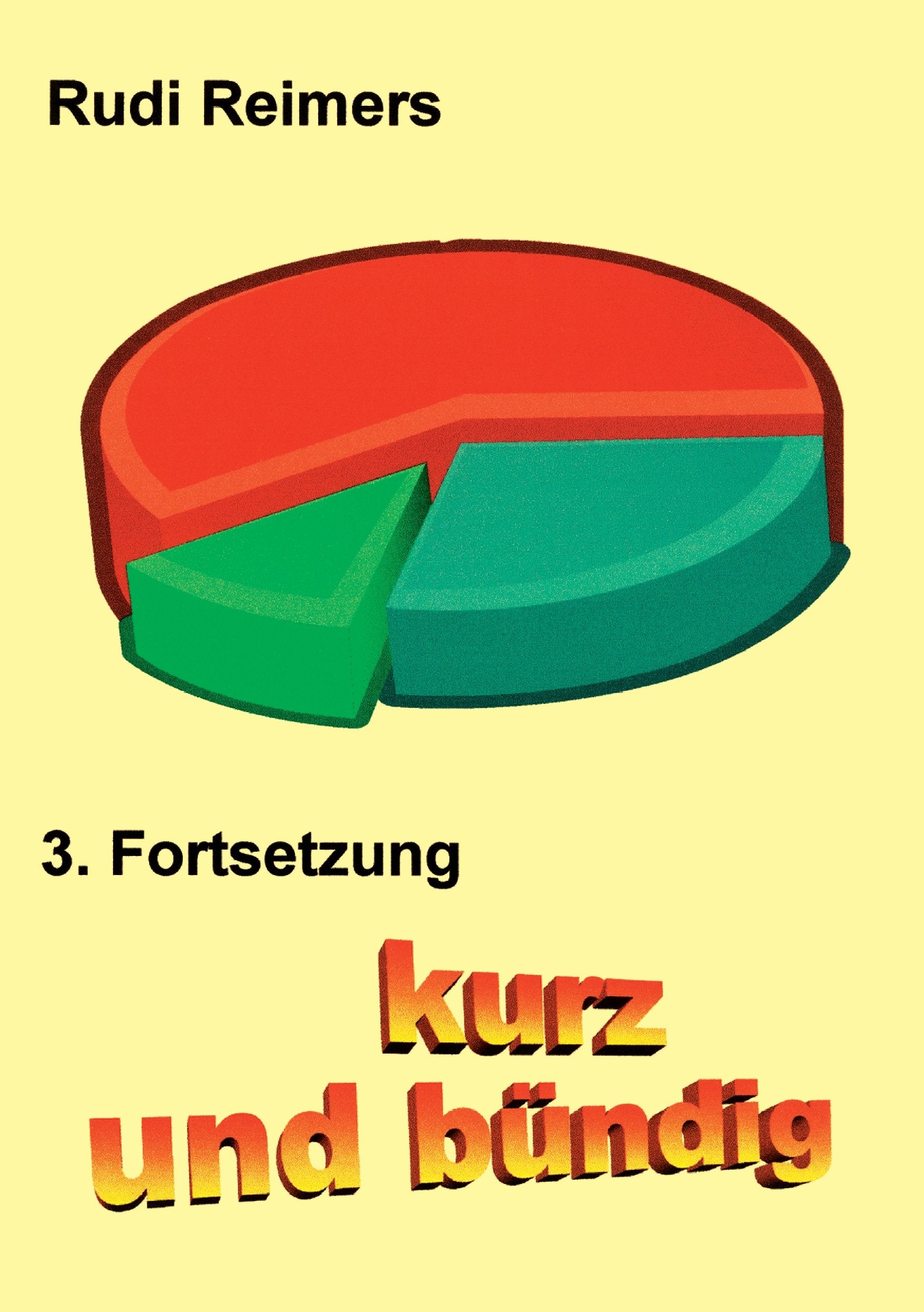 kurz und bündig 3. Fortsetzung Contemporary literature