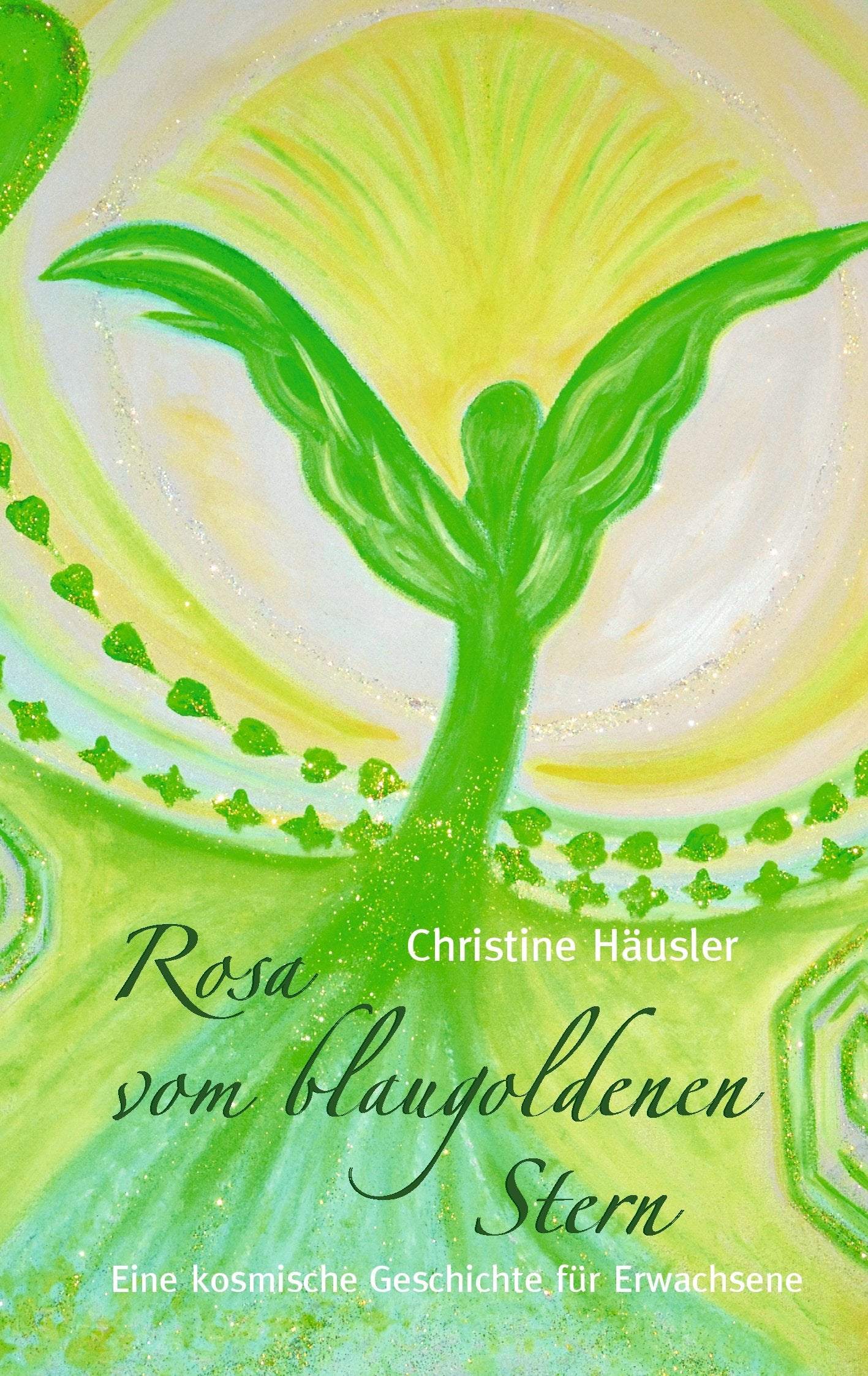 Rosa vom blaugoldenen Stern: Eine kosmische Geschichte für Erwachsene Contemporary literature