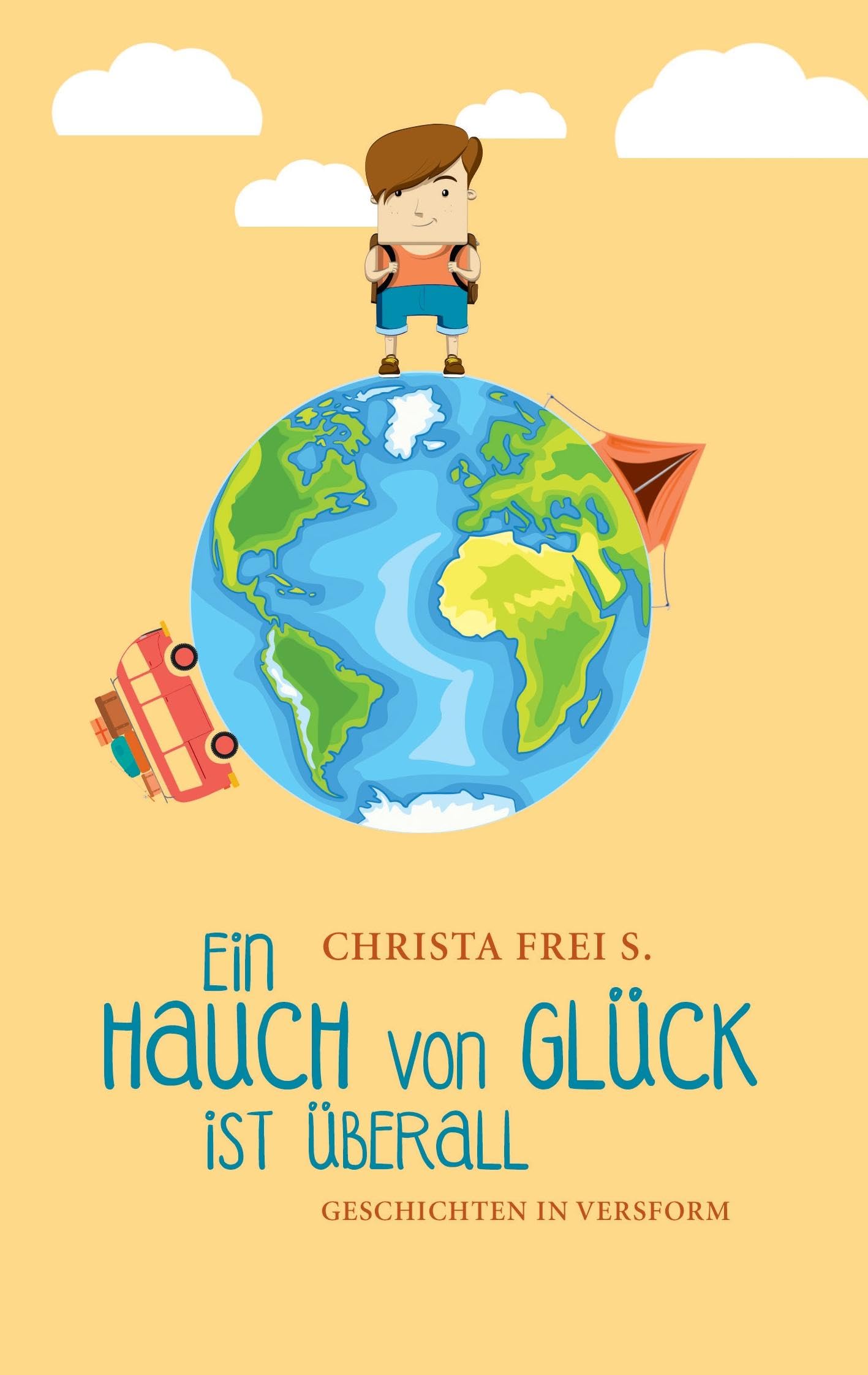 Ein Hauch von Glück ist überall: Geschichten in Versform Poetry