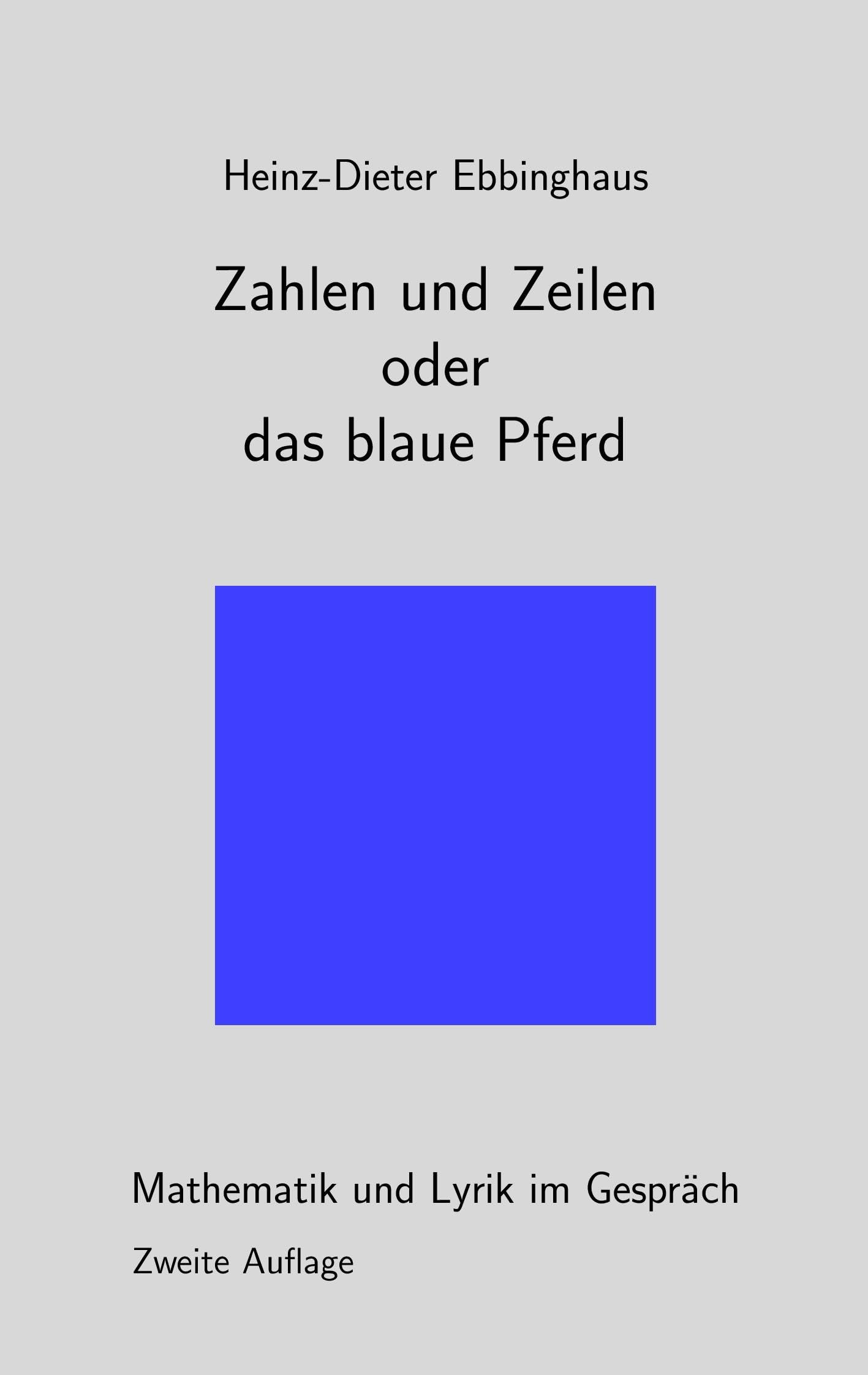 Zahlen und Zeilen oder das blaue Pferd: Mathematik und Lyrik im Gespräch Poetry