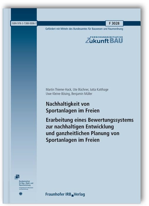 Nachhaltigkeit von Sportanlagen im Freien. Erarbeitung eines Bewertungssystems zur nachhaltigen Entwicklung und ganzheitlichen Planung von Sportanlagen im Freien Mathematics