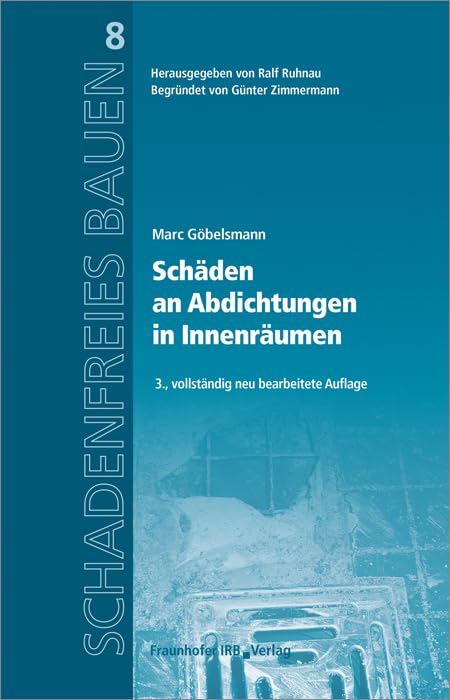 Schäden an Abdichtungen in Innenräumen. (Schadenfreies Bauen) Business & Technology