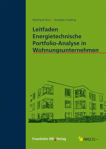 Leitfaden Energietechnische Portfolio-Analyse in Wohnungsunternehmen Business & Technology