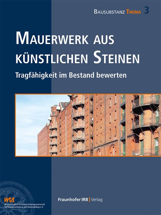 Mauerwerk aus künstlichen Steinen. Tragfähigkeit im Bestand bewerten (Edition Bausubstanz) (BAUSUBSTANZ Thema) Business & Technology