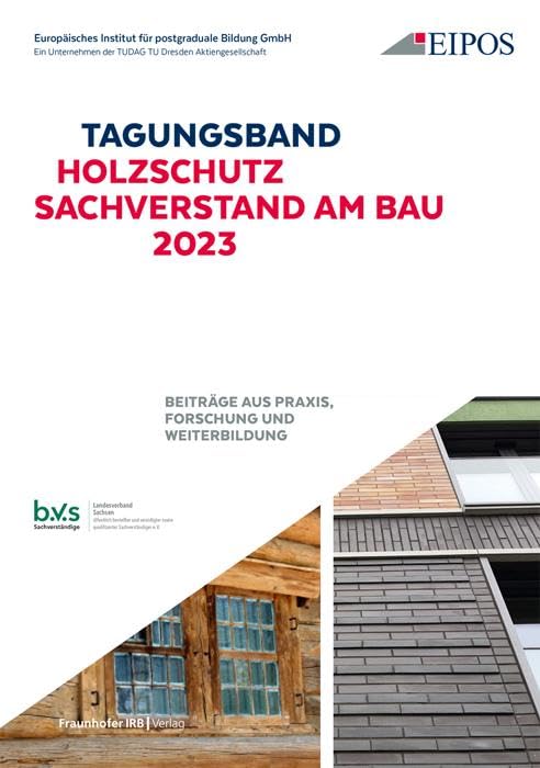 Tagungsband: Holzschutz - Sachverstand am Bau 2023 Business, Finance & Career