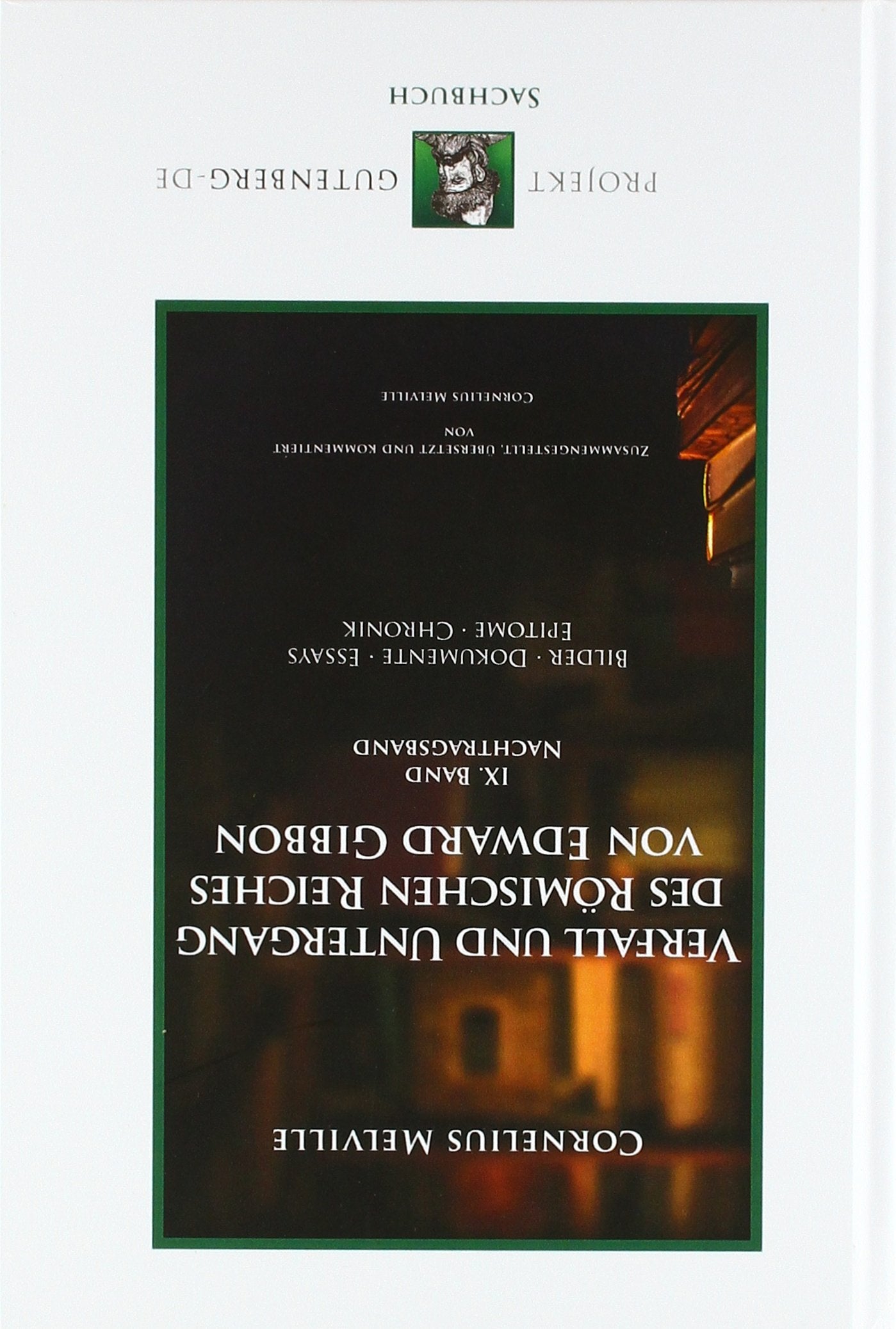 Verfall und Untergang des Römischen Reiches von Edward Gibbon. Band IX. Nachtragsband Politics & History