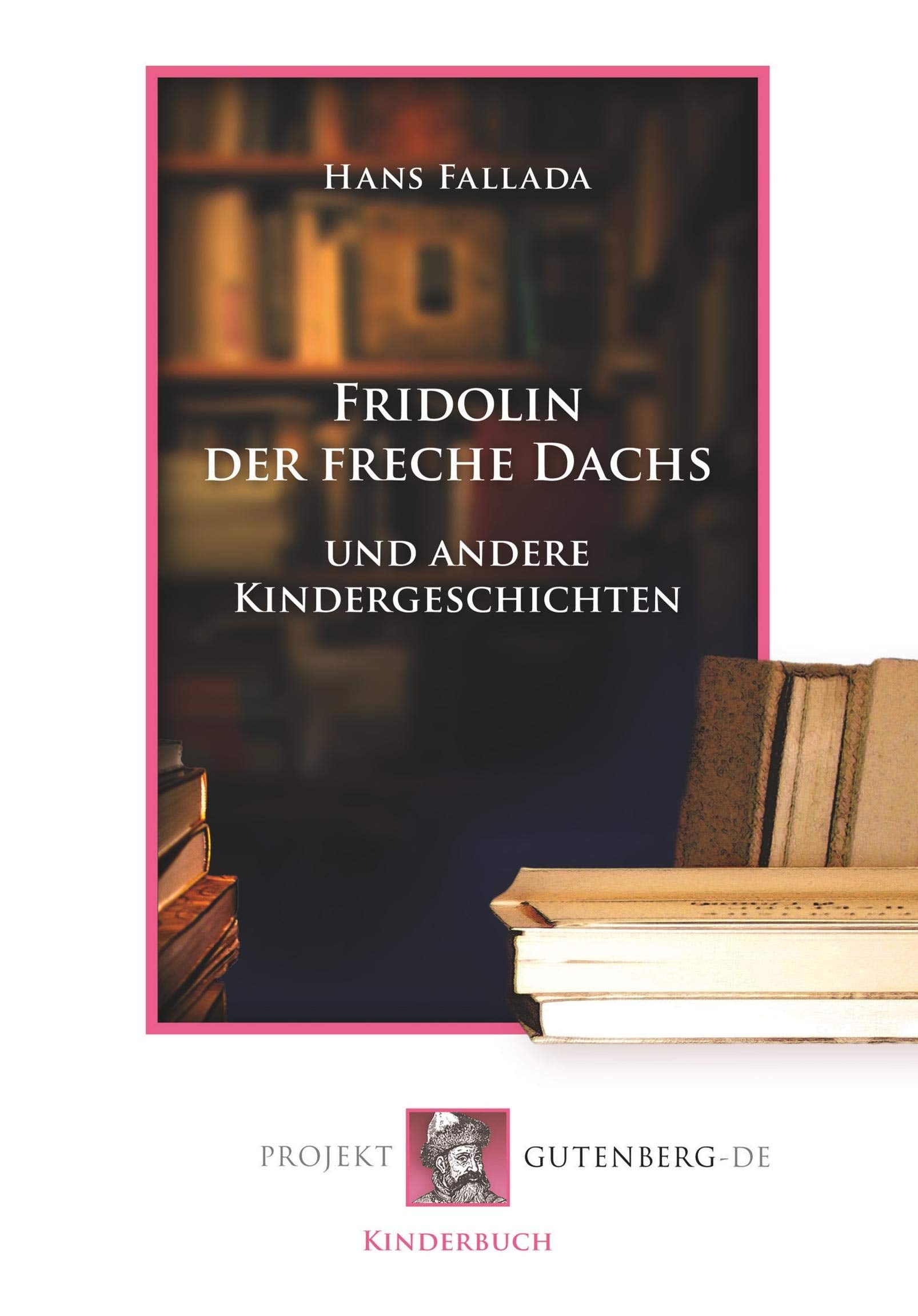 Fridolin der freche Dachs und andere Kindergeschichten Novels & Short Stories