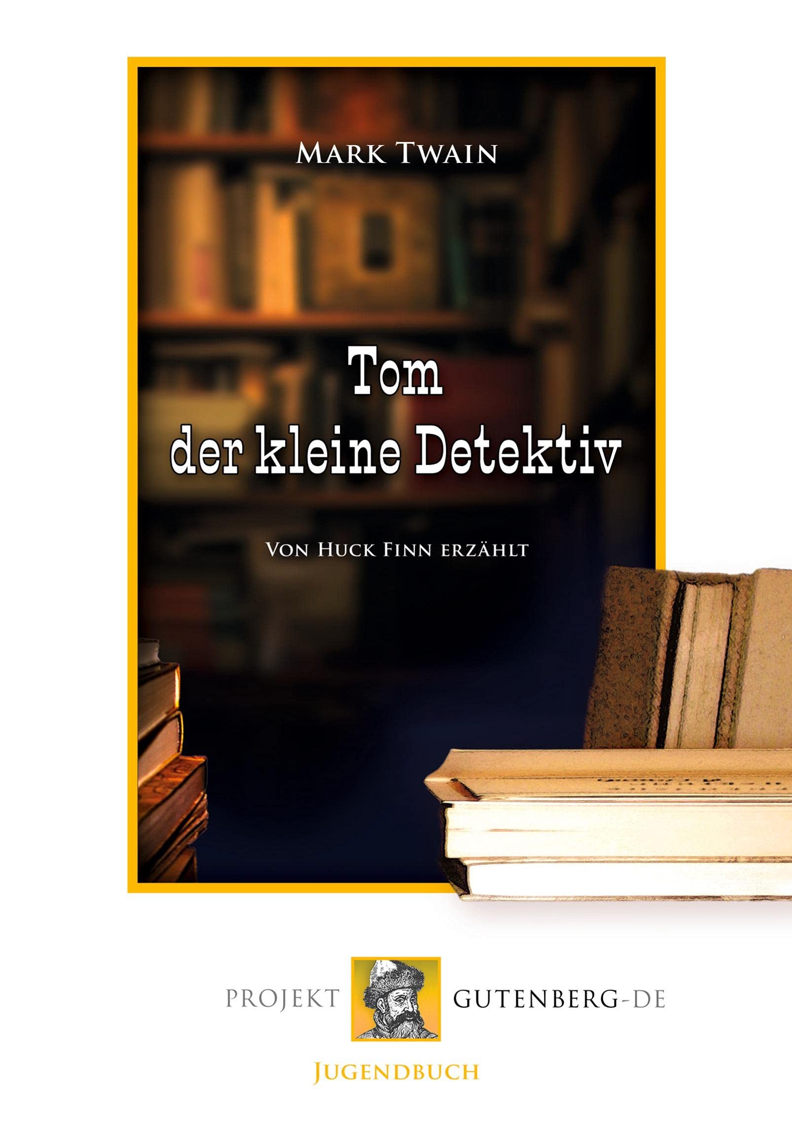 Tom der kleine Detektiv: Von Huck Finn erzählt Fantasy & Sci-Fi