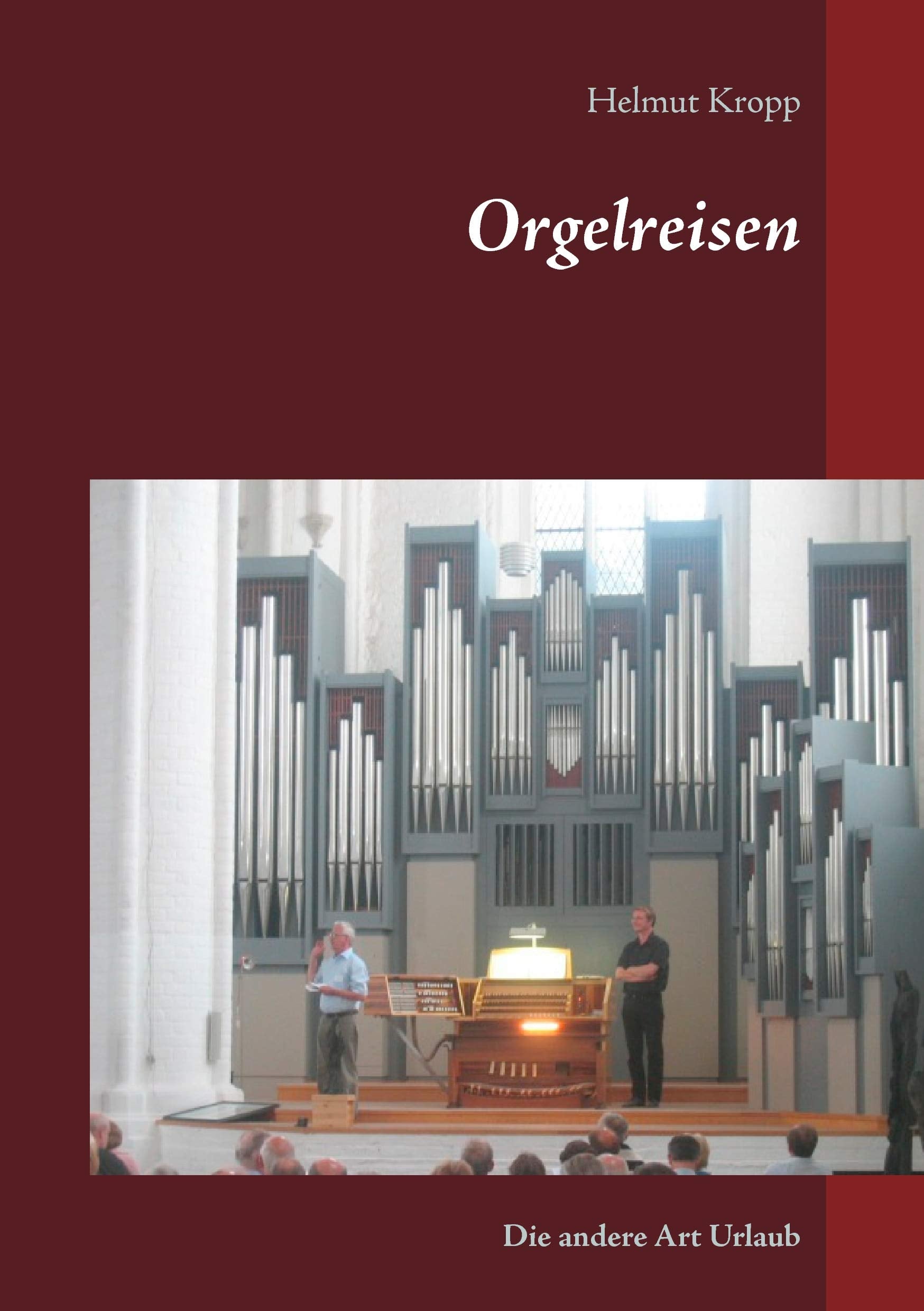 Orgelreisen: Die andere Art Urlaub Hobbies & Crafts