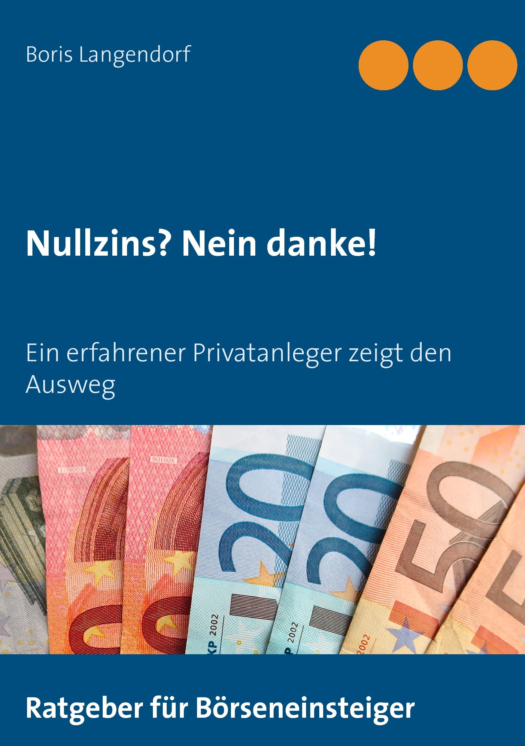 Nullzins nein danke: Ein erfahrener Privatanleger zeigt den Ausweg Law