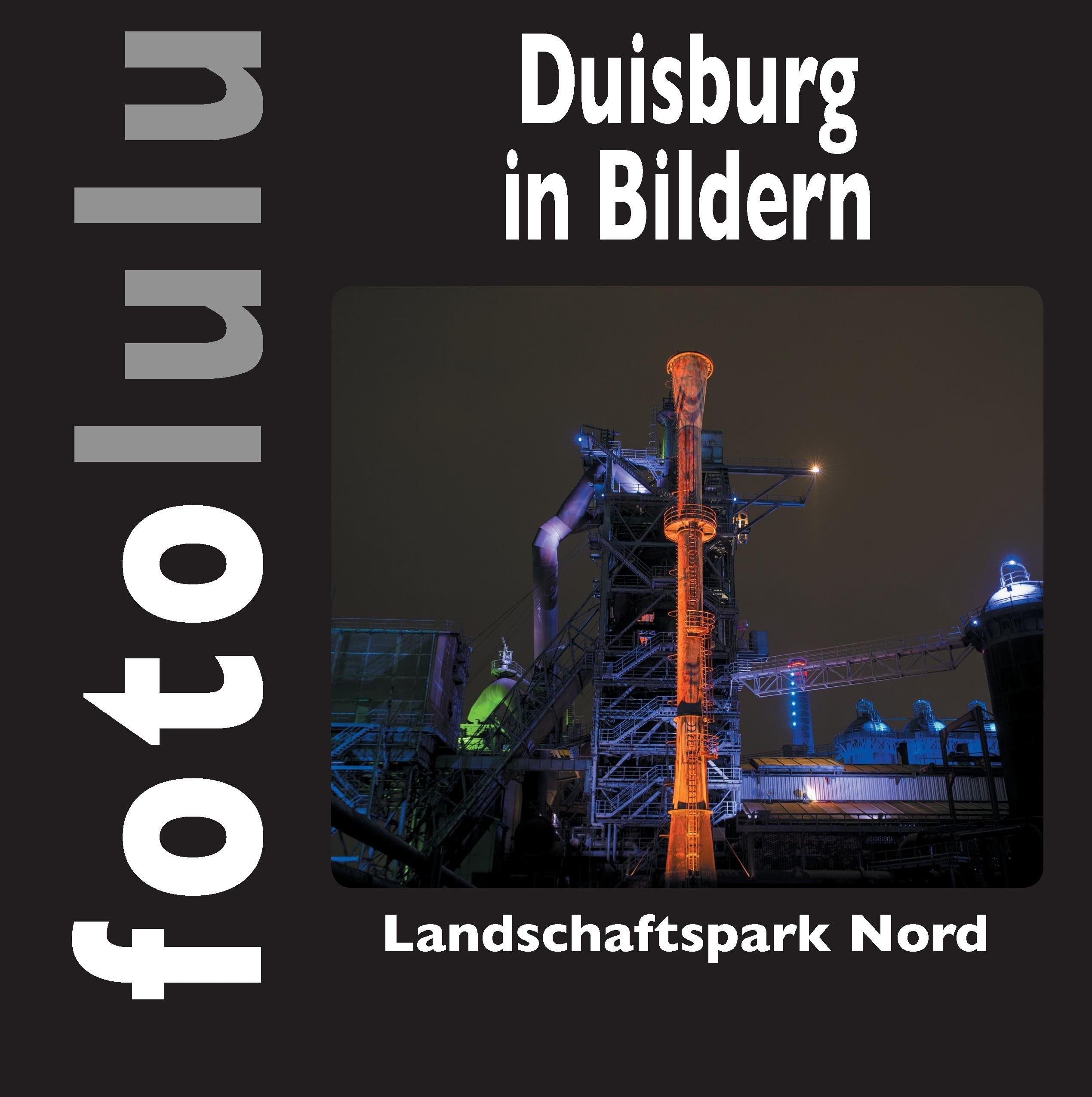 Duisburg in Bildern: Landschaftspark Nord Leisure, Home & Garden