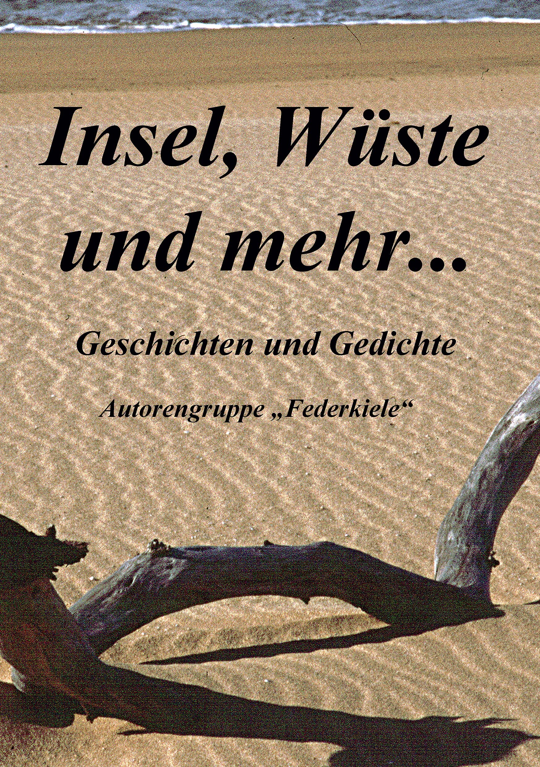 Insel, Wüste und mehr: Geschichten und Gedichte Fairy Tales & Legends