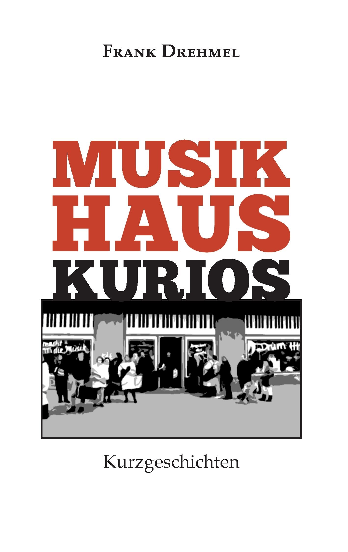 Musikhaus Kurios: Kurzgeschichten Contemporary literature