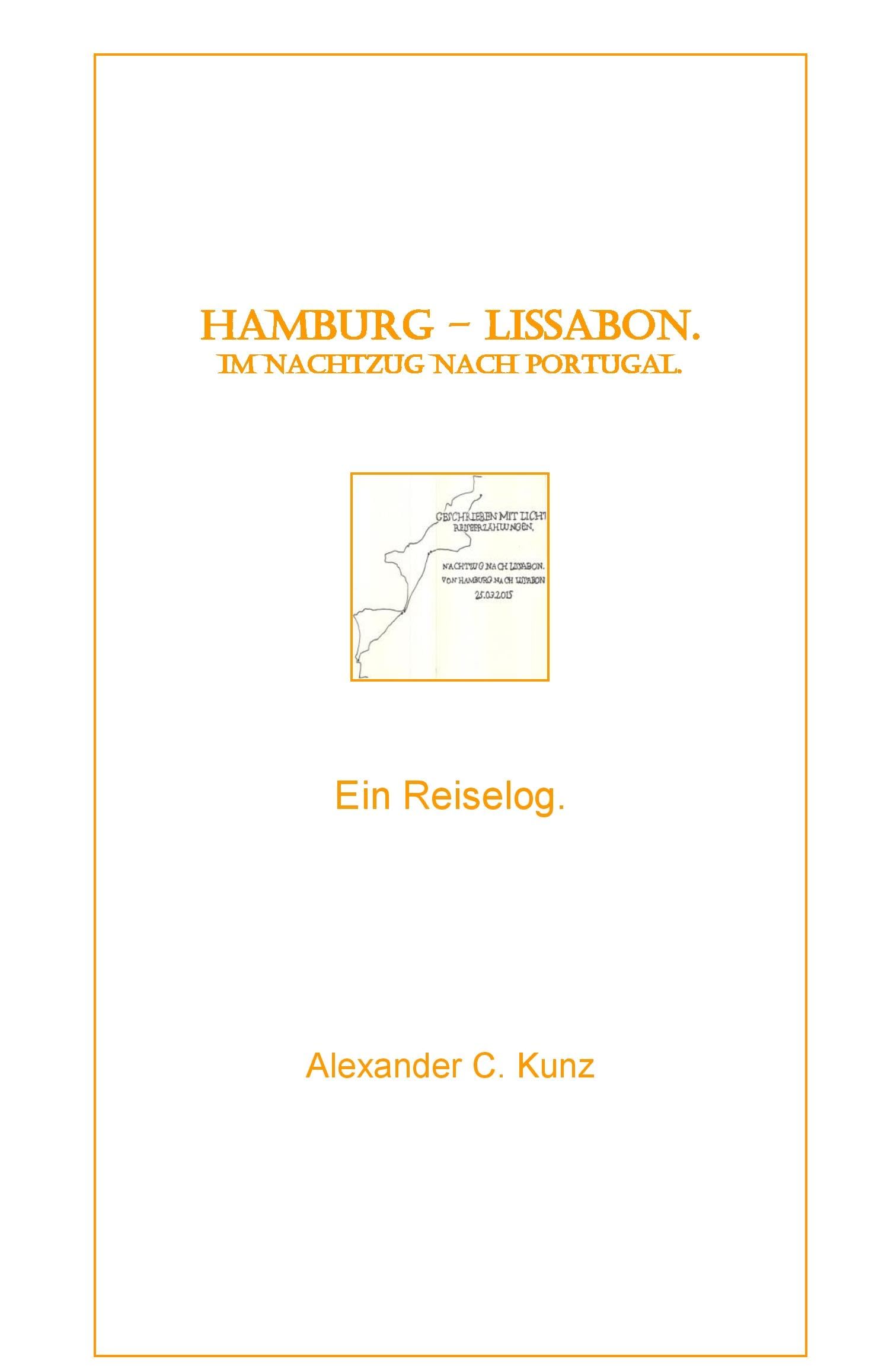 Hamburg - Lissabon. Im Nachtzug nach Portugal.: Ein Reiselog. Leisure, Home & Garden