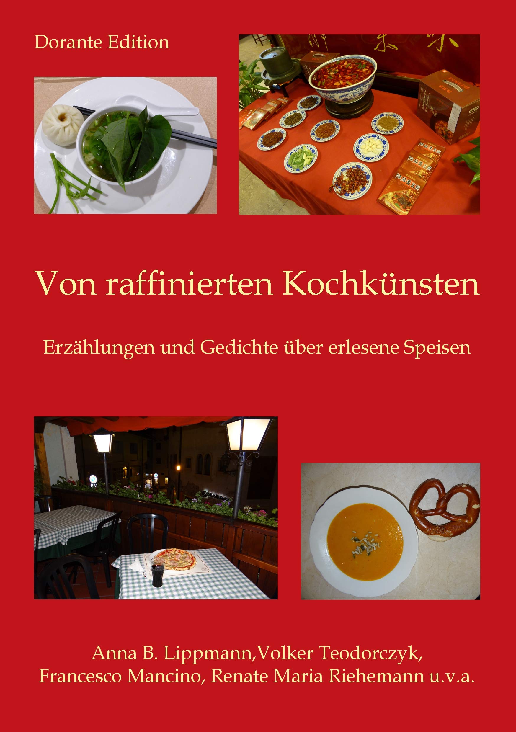 Von raffinierten Kochkünsten: Erzählungen und Gedichte über erlesene Speisen Contemporary literature