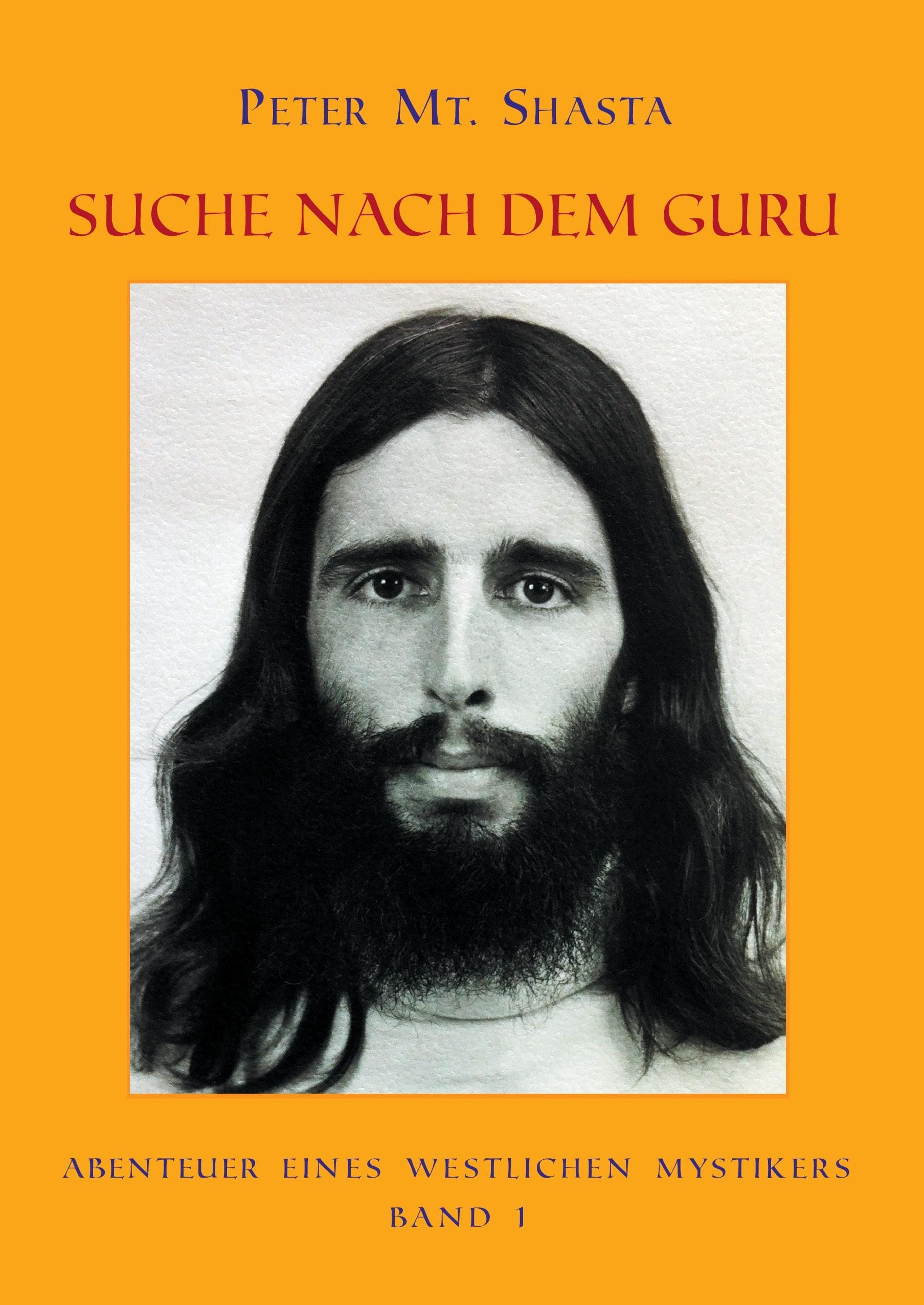 Abenteuer eines Westlichen Mystikers - Band 1: Suche nach dem Guru Art & Literature